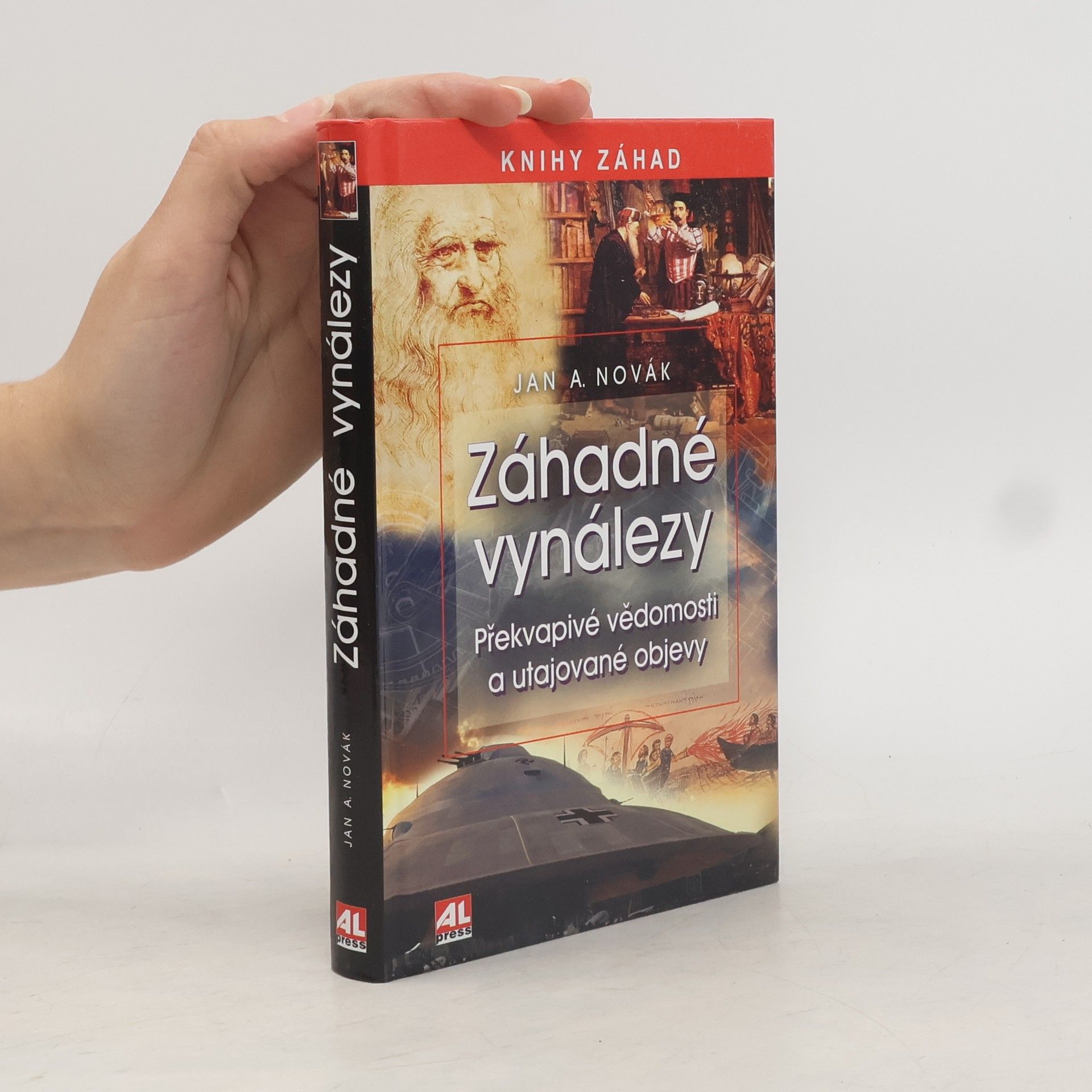 Jan A. Novák Záhadné vynálezy. Překvapivé vědomosti a utajované objevy