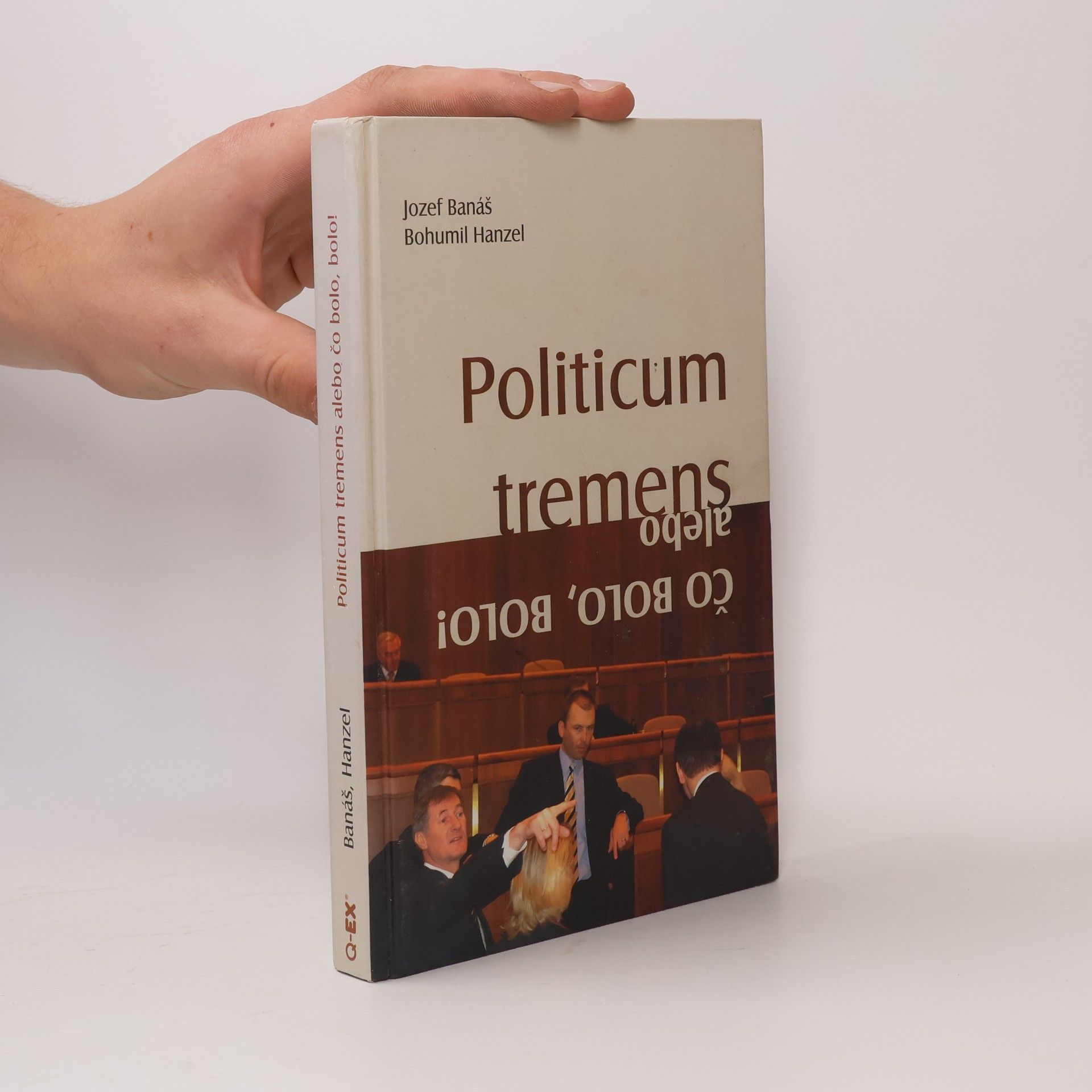 Politicum tremens, alebo, Čo bolo, bolo!