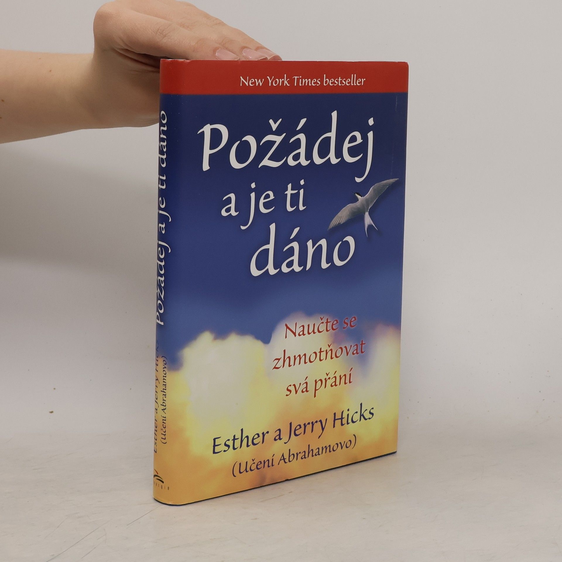Esther Hicks Požádej a je ti dáno