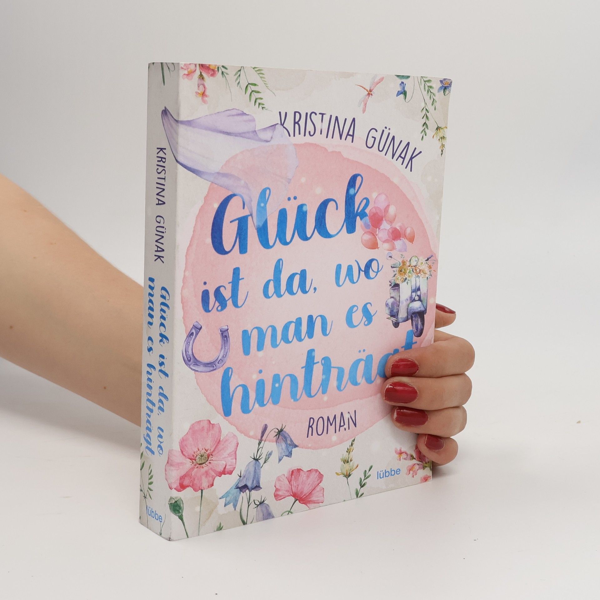 Kristina Günak Glück ist da, wo man es hinträgt
