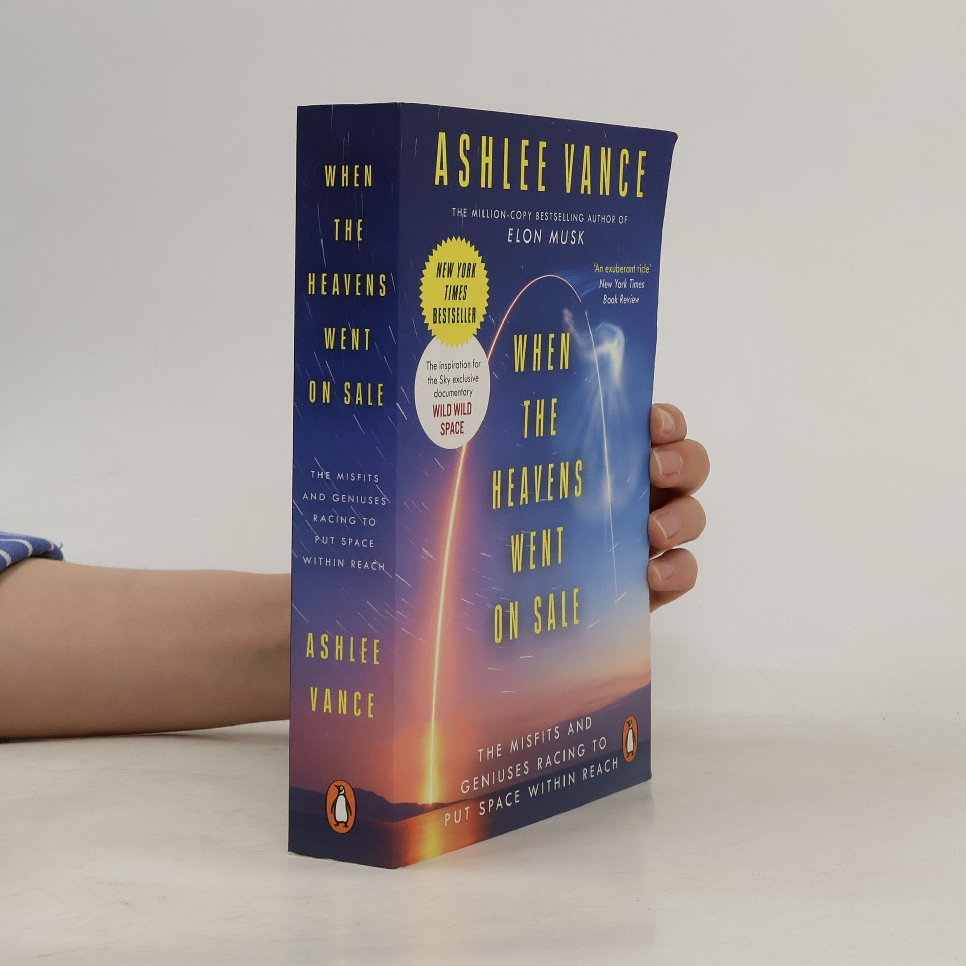 Ashlee Vance When The Heavens Went On Sale: The Misfits and Geniuses Racing to Put Space Within Reach