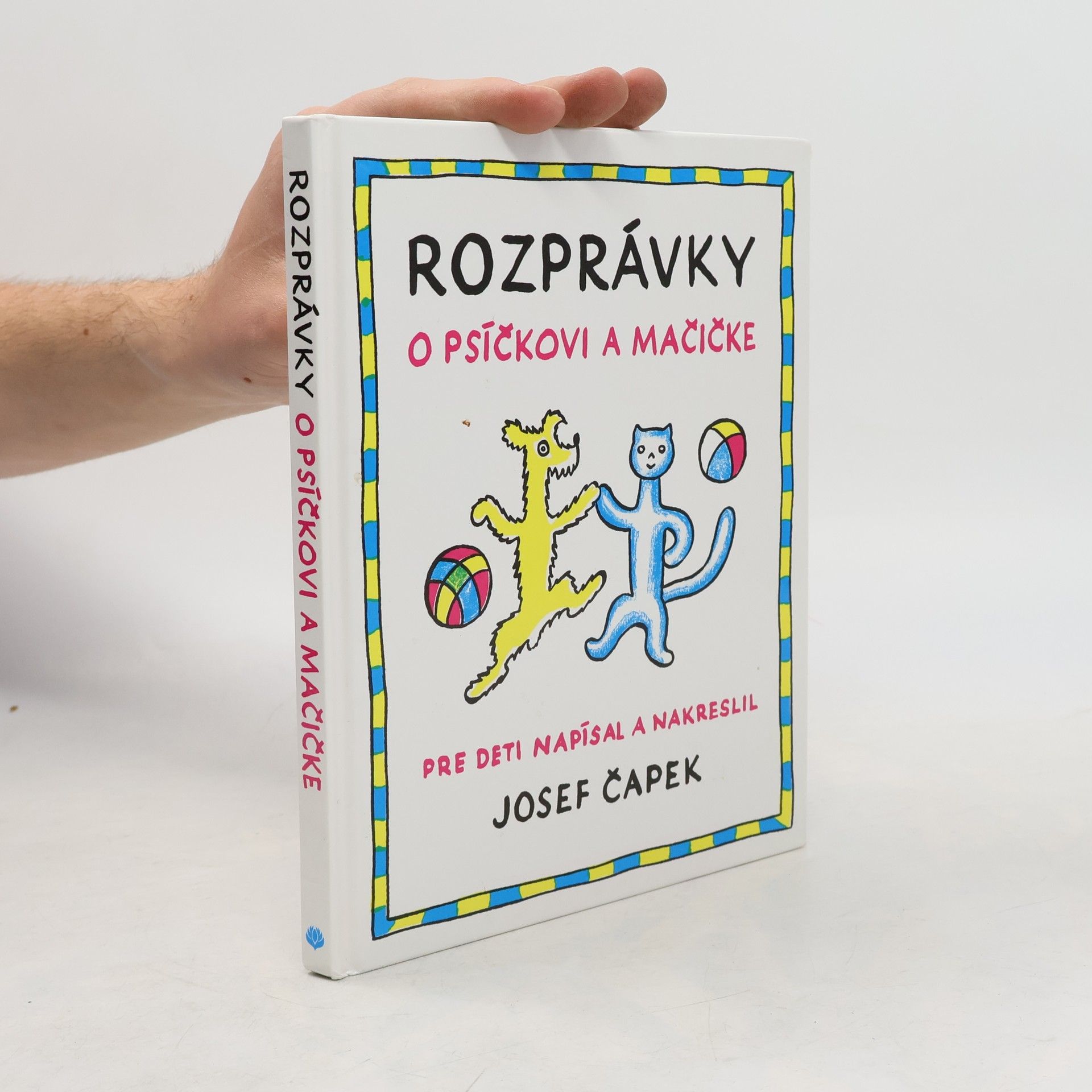 Josef Čapek Rozprávky o psíčkovi a mačičke