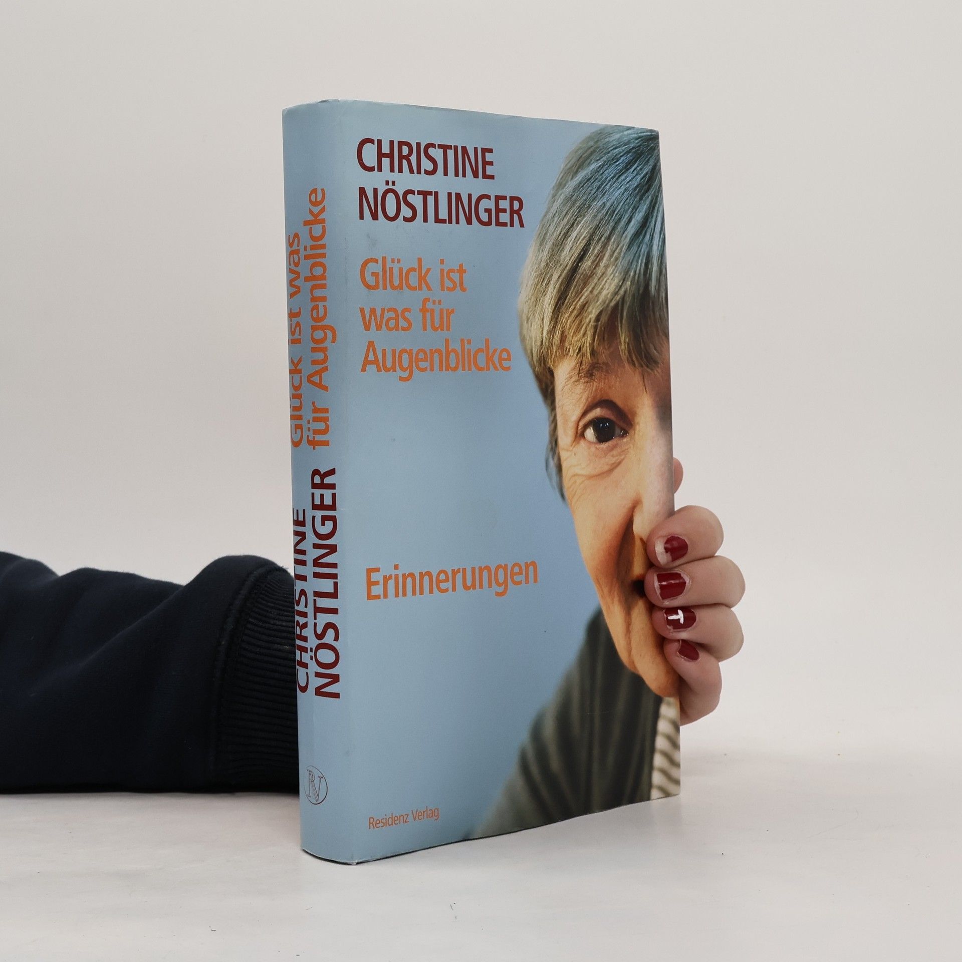 Christine Nöstlinger Glück ist was für Augenblicke