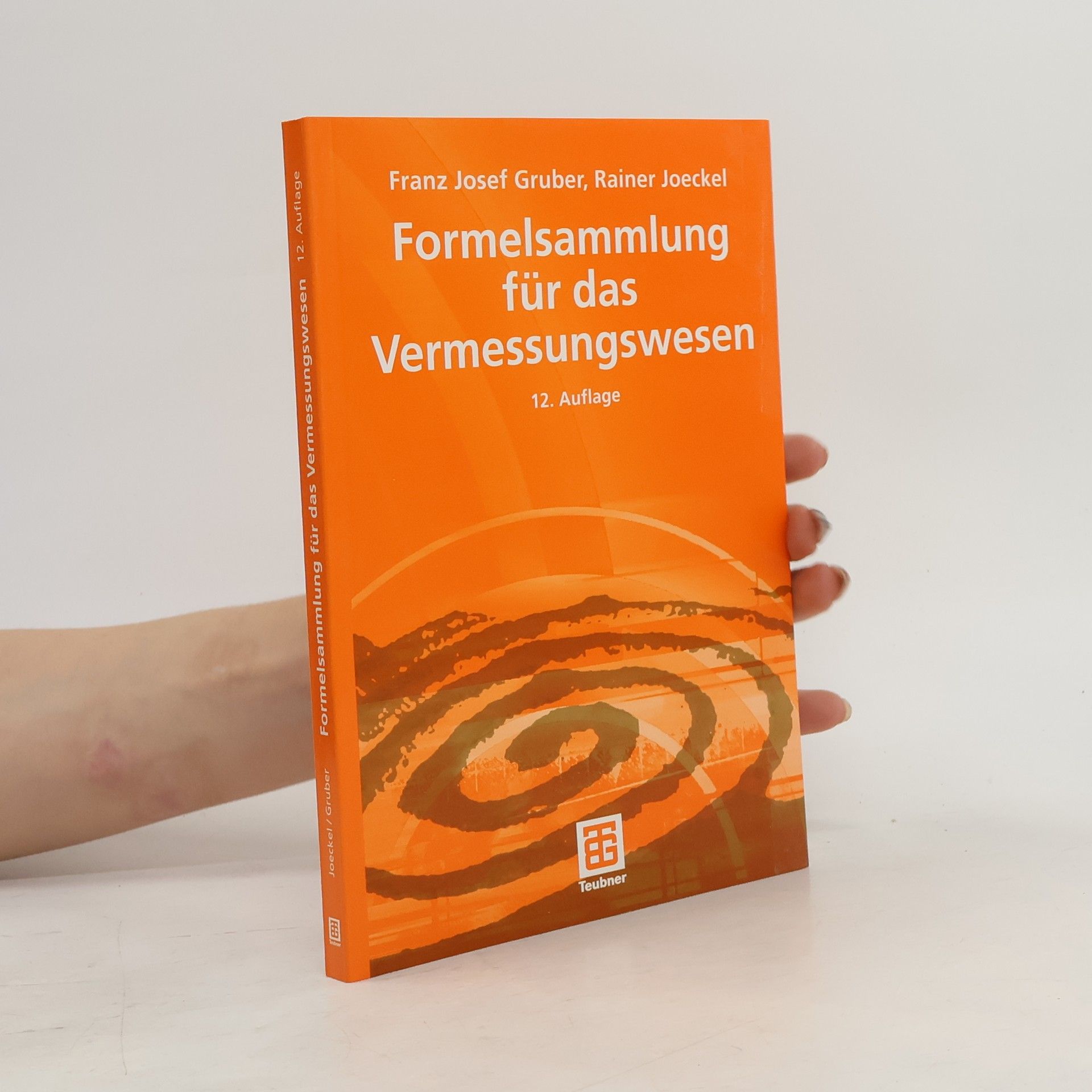 Rainer Joeckel Formelsammlung für das Vermessungswesen - 12. Auflage