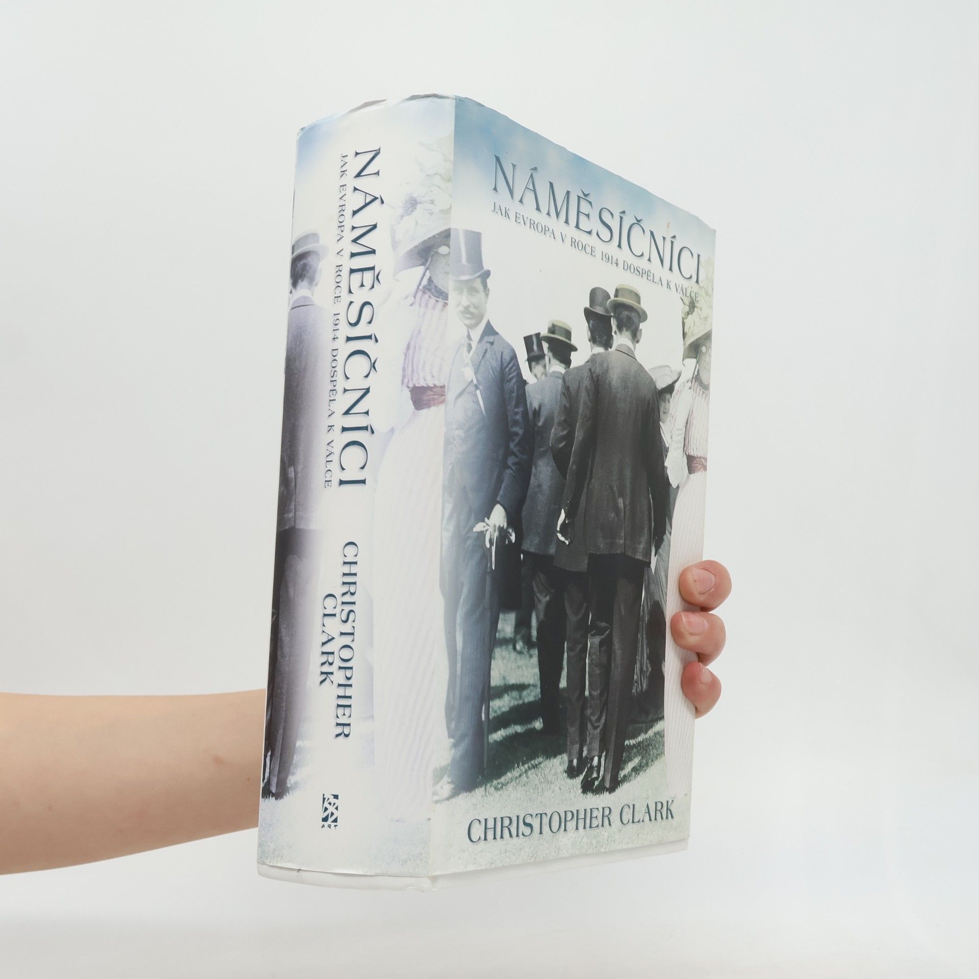 Christopher Clark Náměsíčníci - Jak Evropa v roce 1914 dospěla k válce