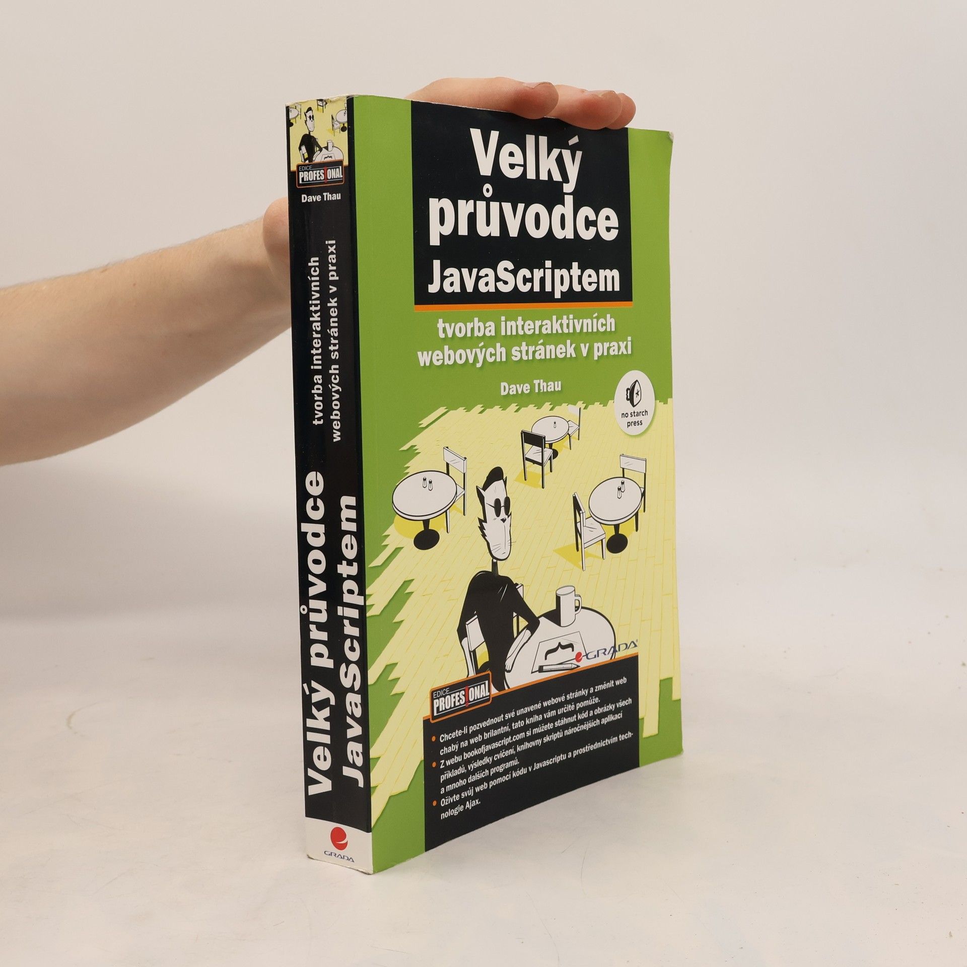 T. Hau Velký průvodce JavaScriptem : tvorba interaktivních webových stránek v praxi
