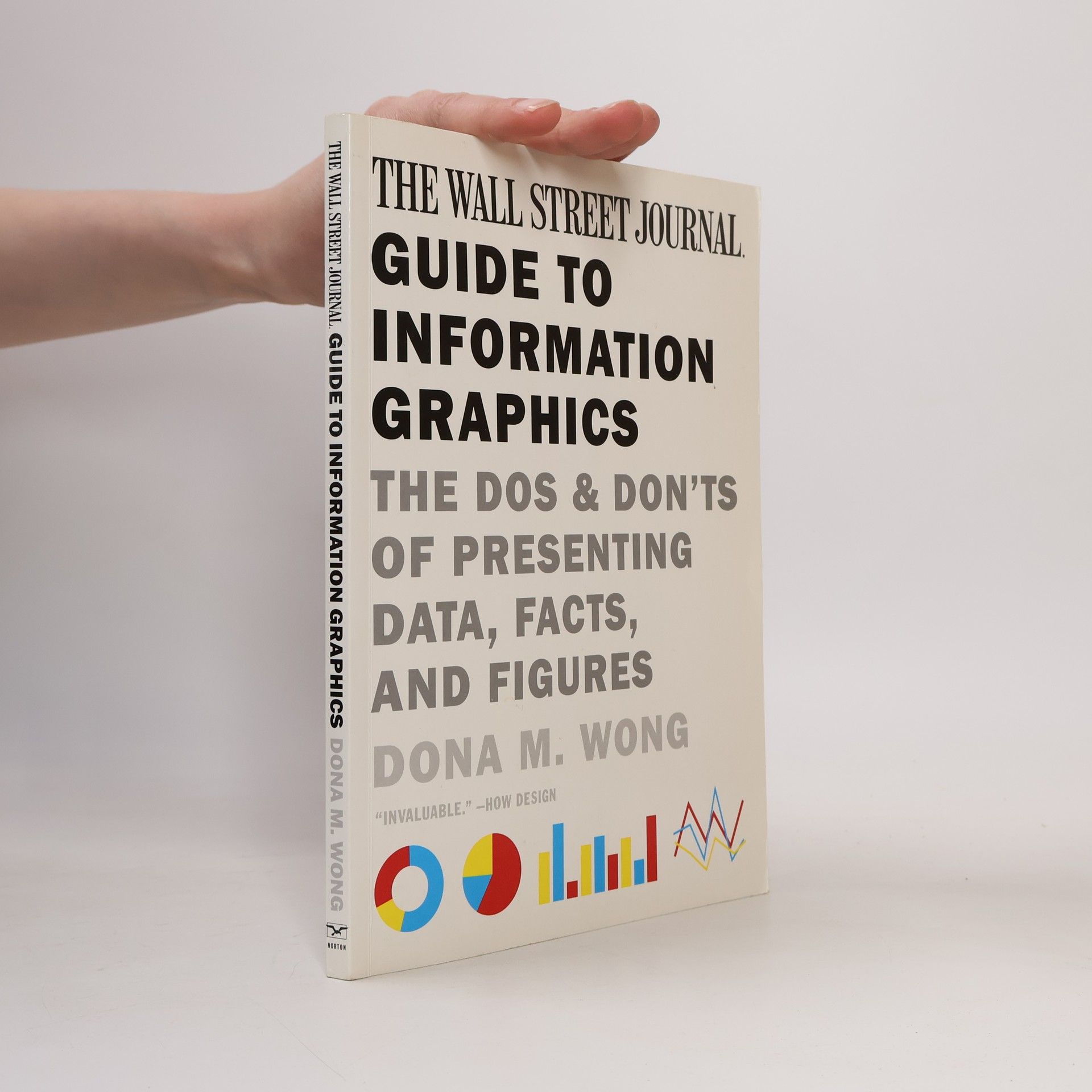 Dona M. Wong The Wall Street Journal Guide to Information Graphics