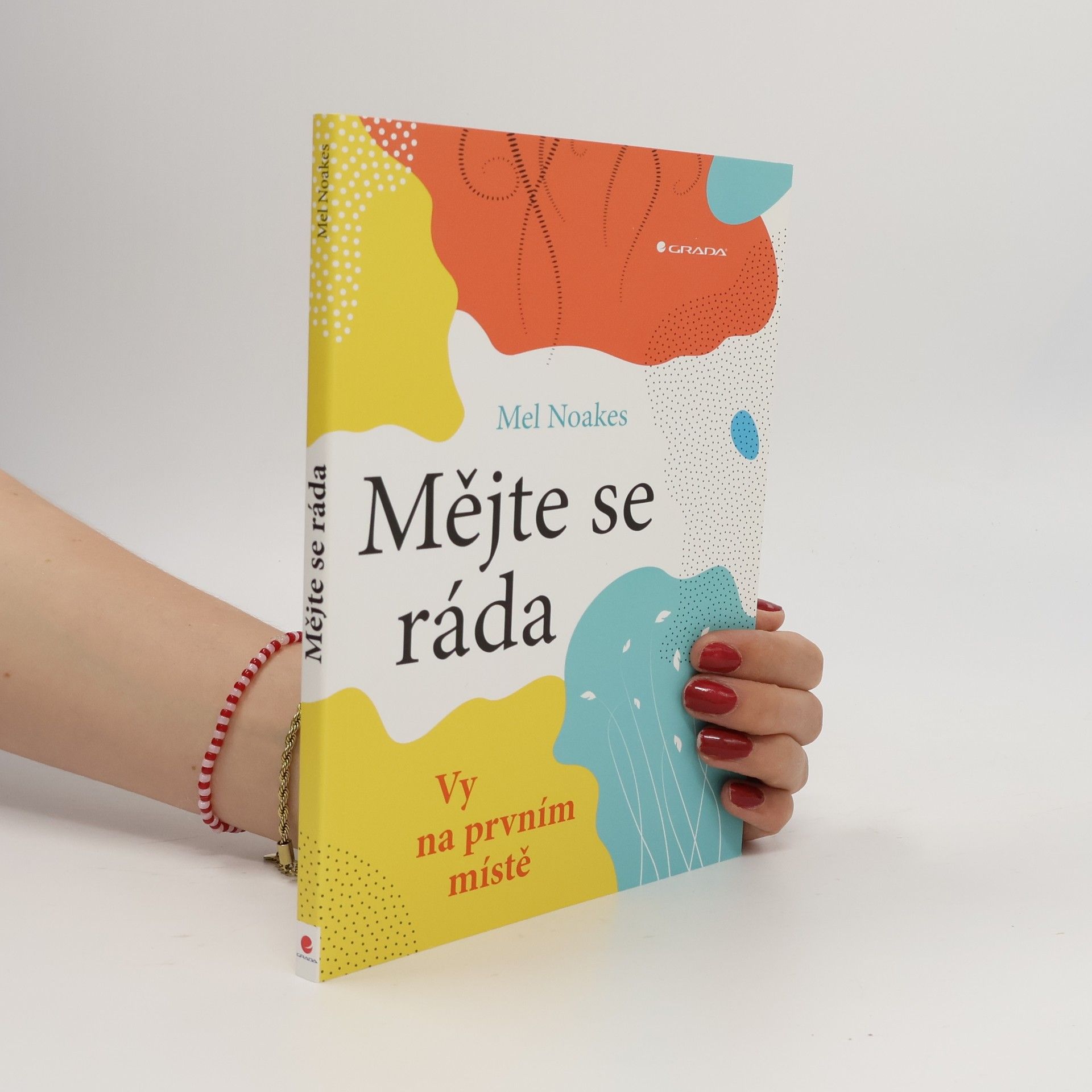 Mel Noakes Mějte se ráda. Vy na prvním místě