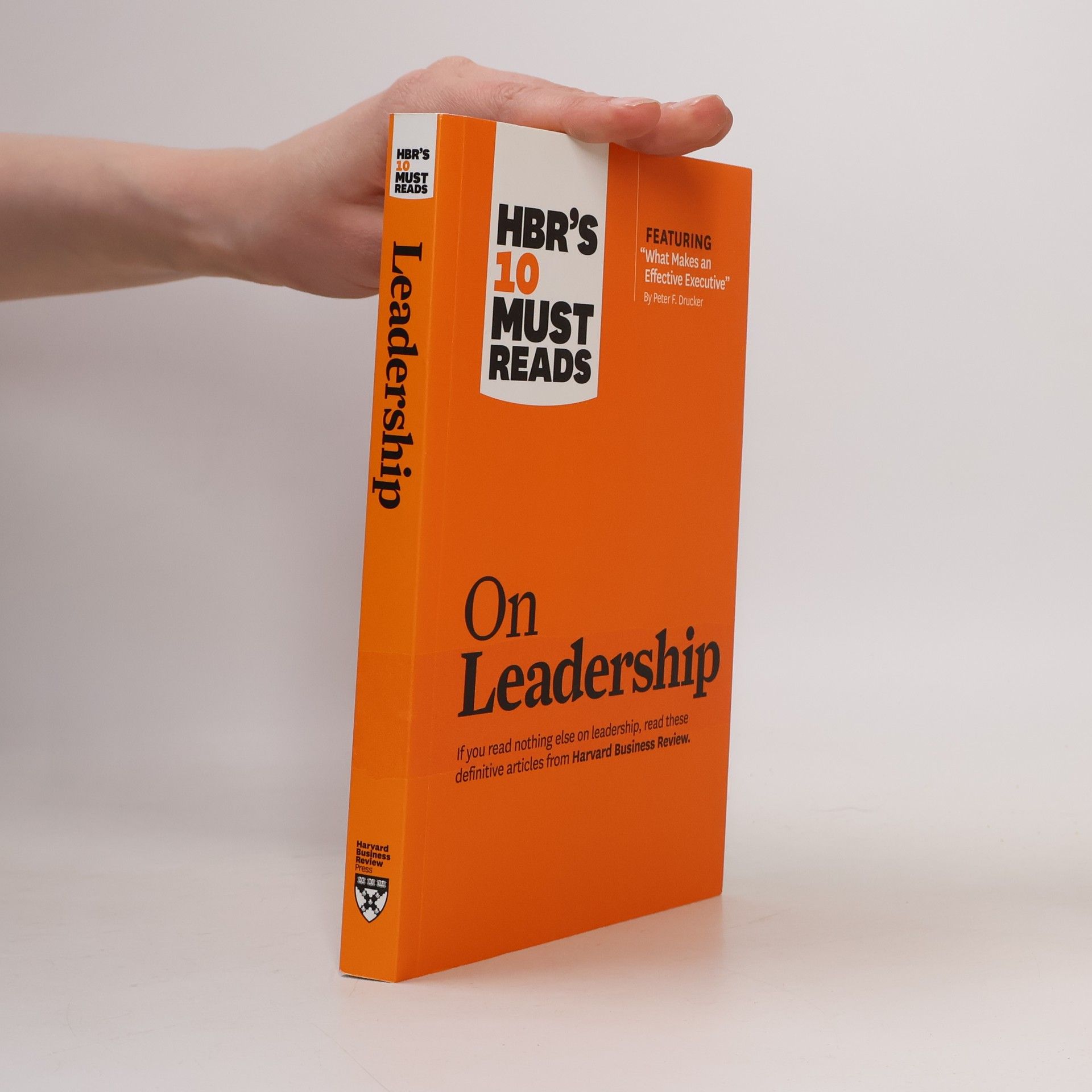 Peter Ferdinand Drucker On leadership. Harvard Business Review's ten must reads