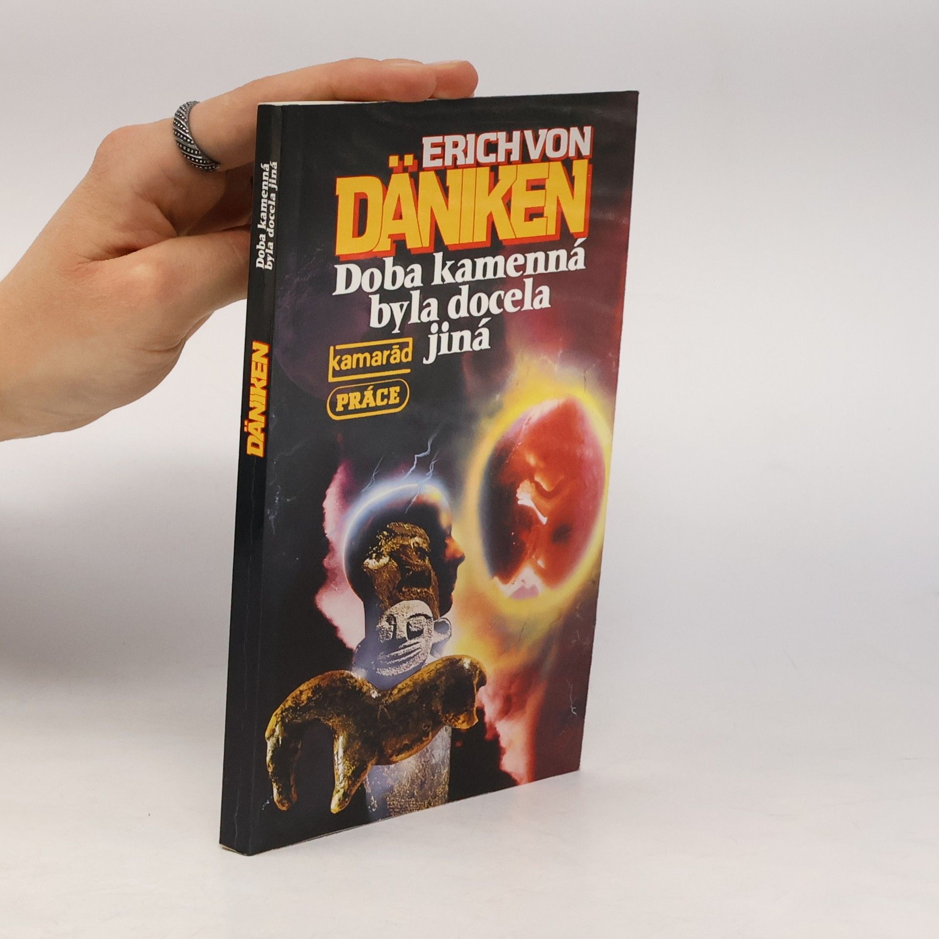 Erich von Däniken Doba kamenná byla docela jiná