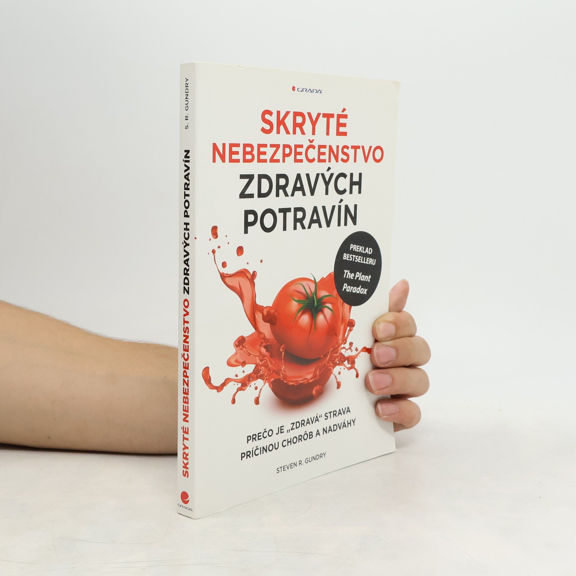 Steven R. Gundry Skryté nebezpečenstvo zdravých potravín