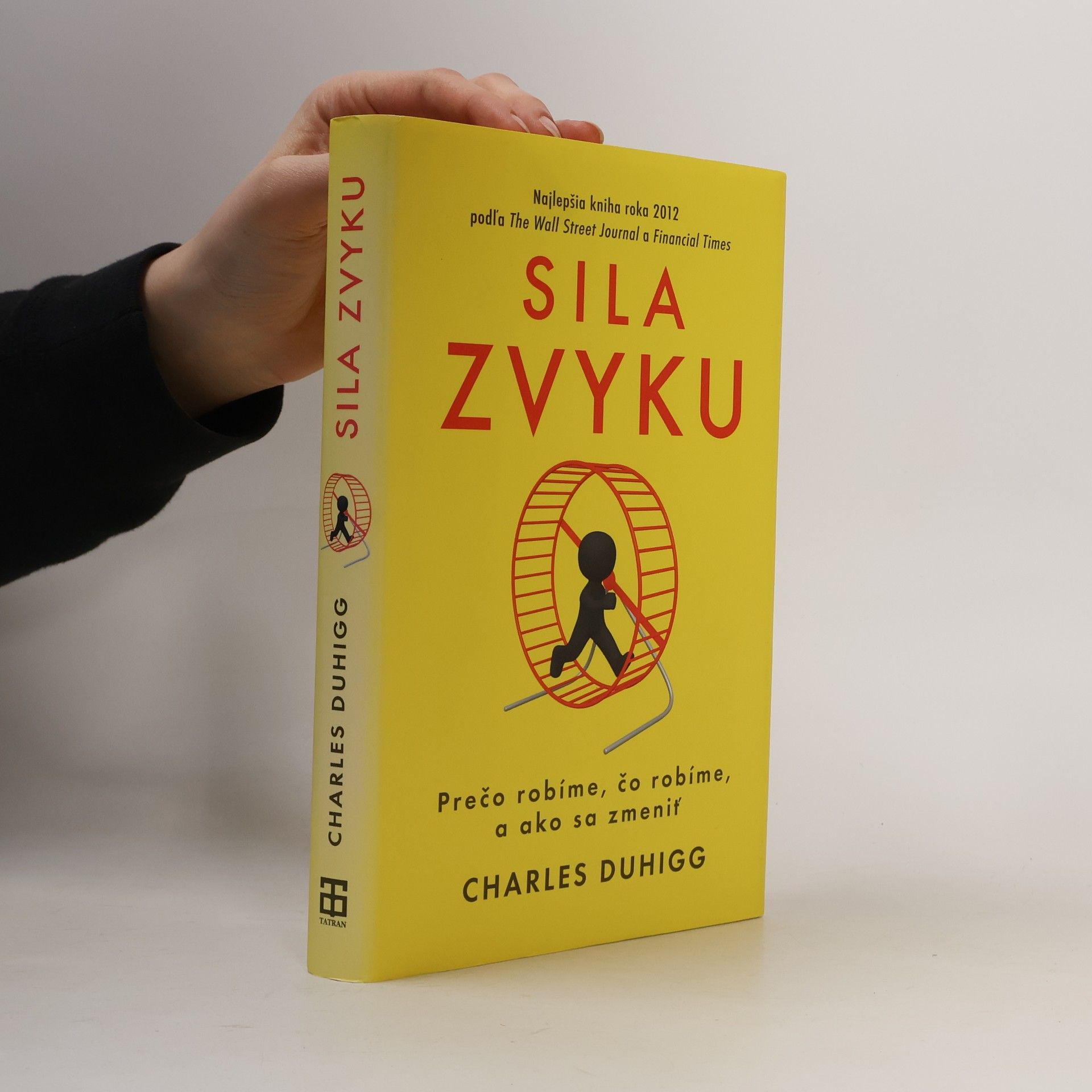 Charles Duhigg Sila zvyku – Prečo robíme, čo robíme, a ako sa zmeniť