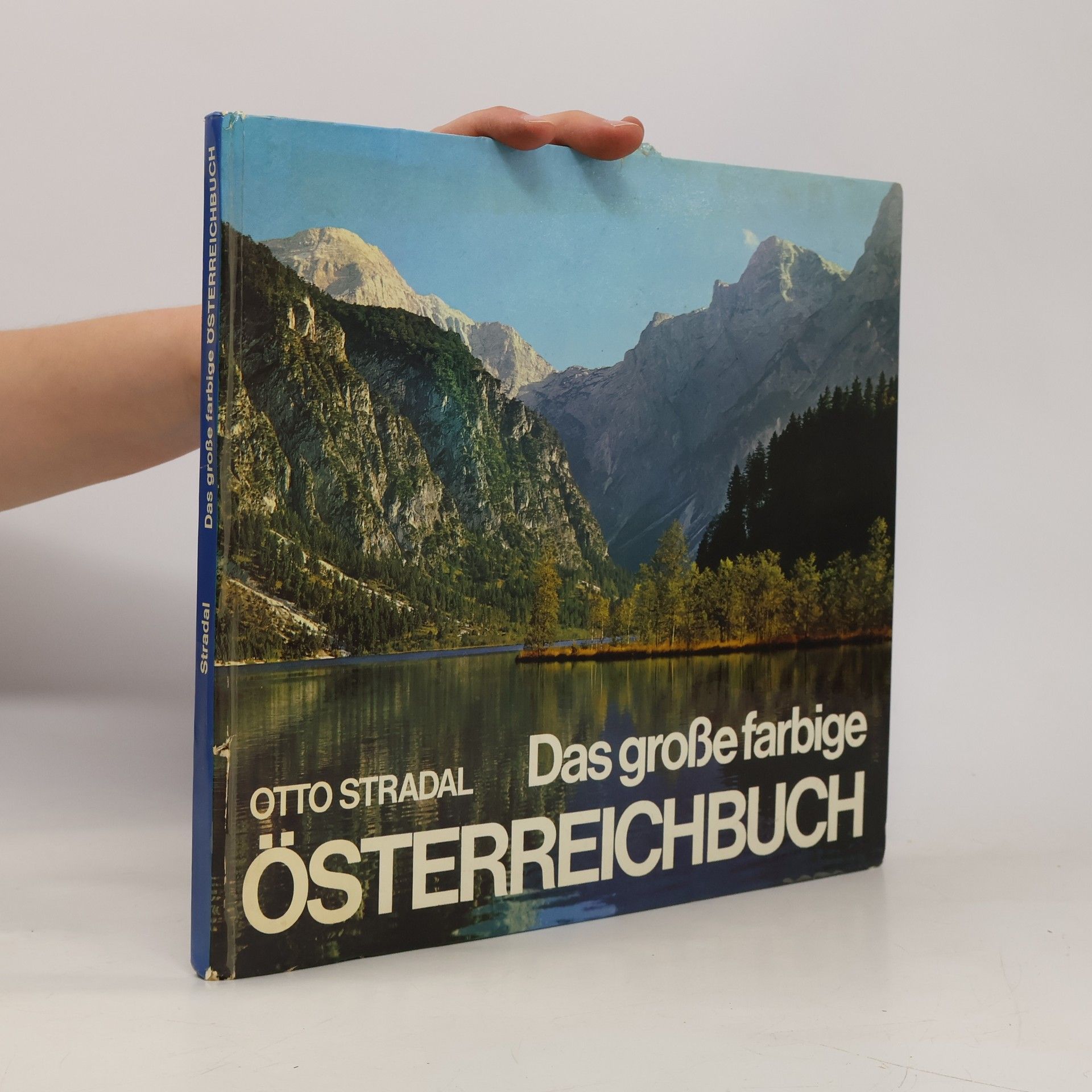 Otto Stradal Das grosse farbige Österreichbuch