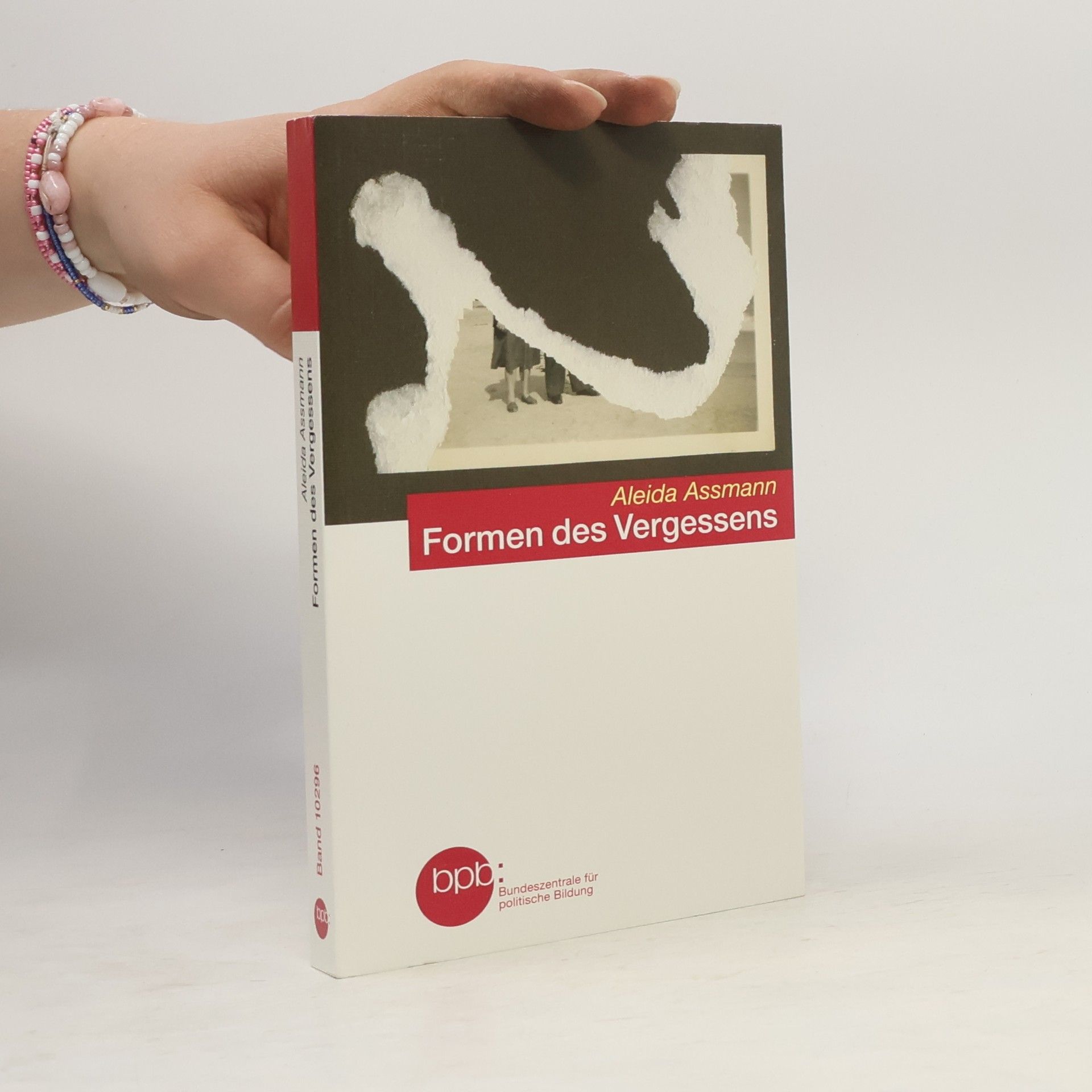 Aleida Assmann Formen des Vergessens
