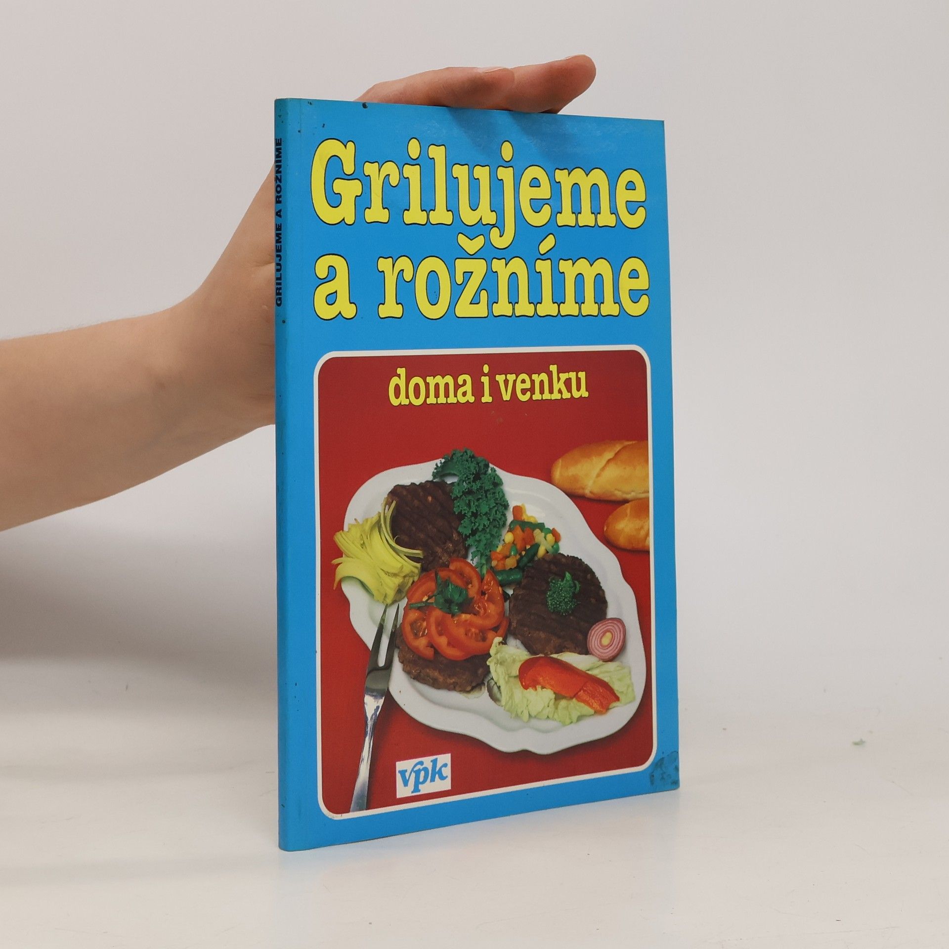 Luboš Bárta Grilujeme a rožníme doma i venku