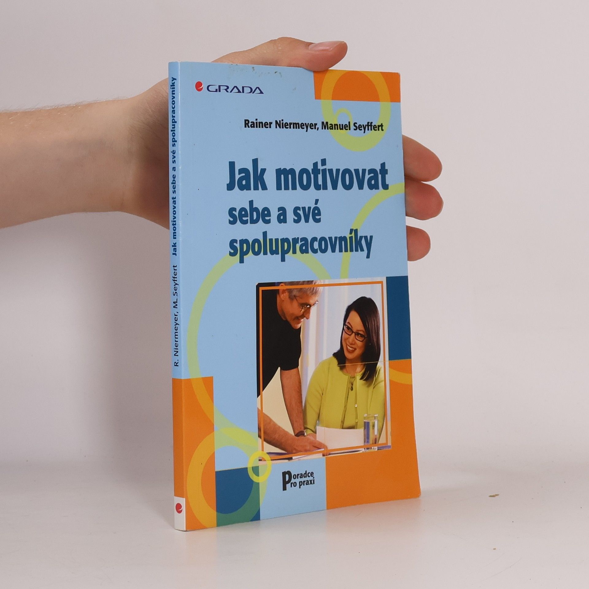 Manuel Seyffert Jak motivovat sebe a své spolupracovníky