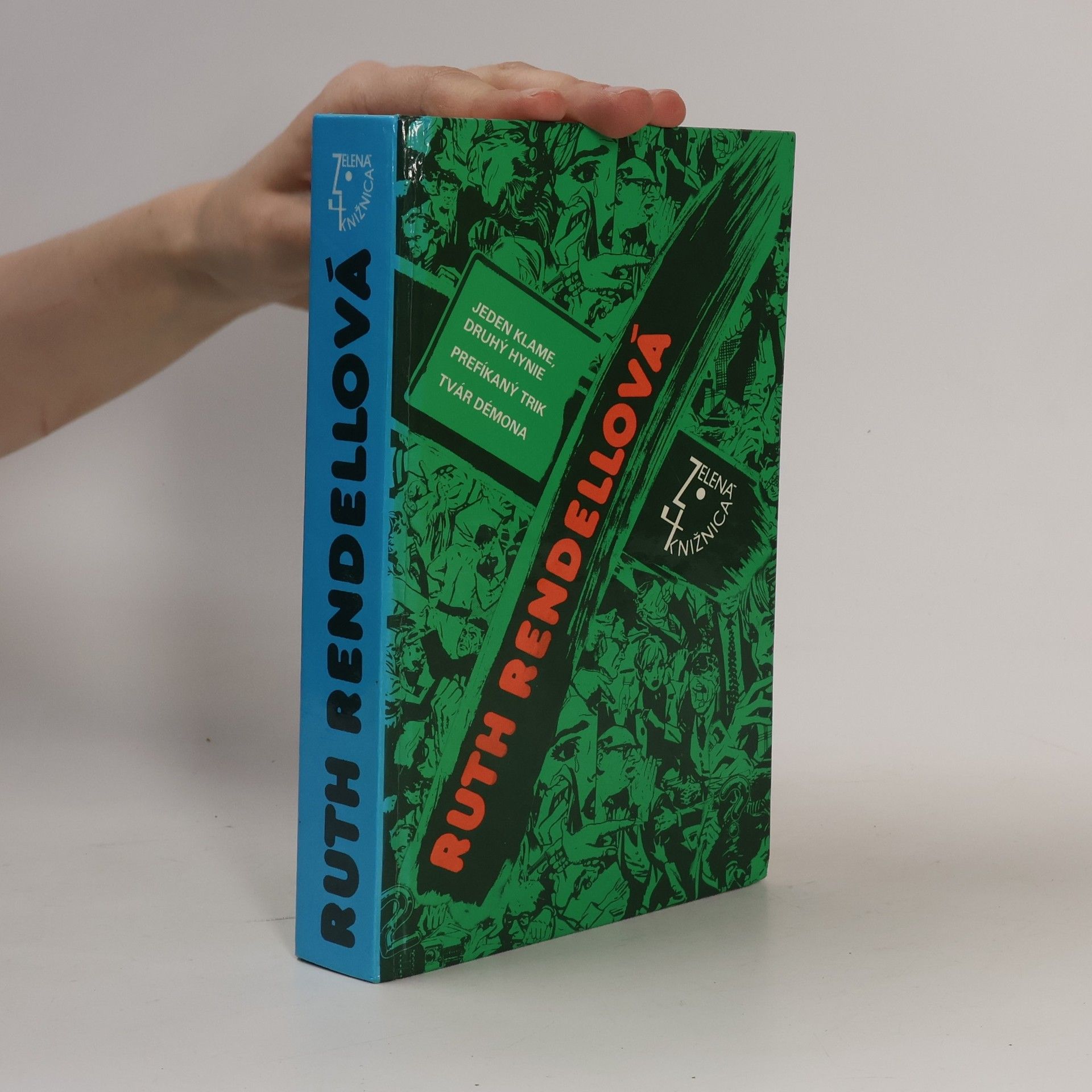 Ruth Rendell Jeden klame, druhý hyne. Prefíkaný trik. Tvár démona
