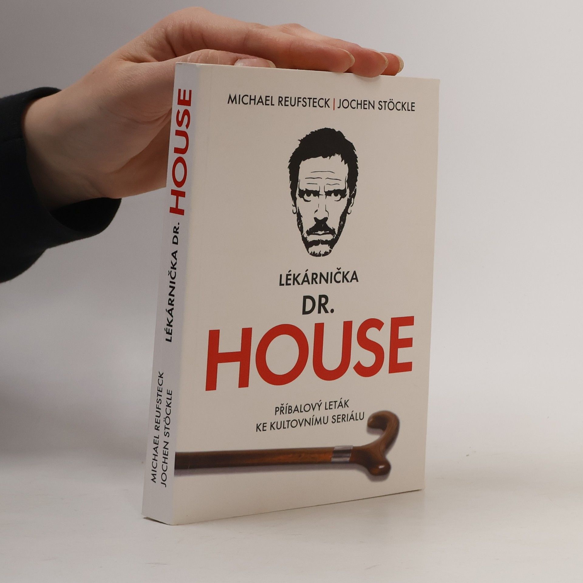 Jochen Stöckle Lékárnička dr. House: Příbalový leták ke kultovnímu seriálu
