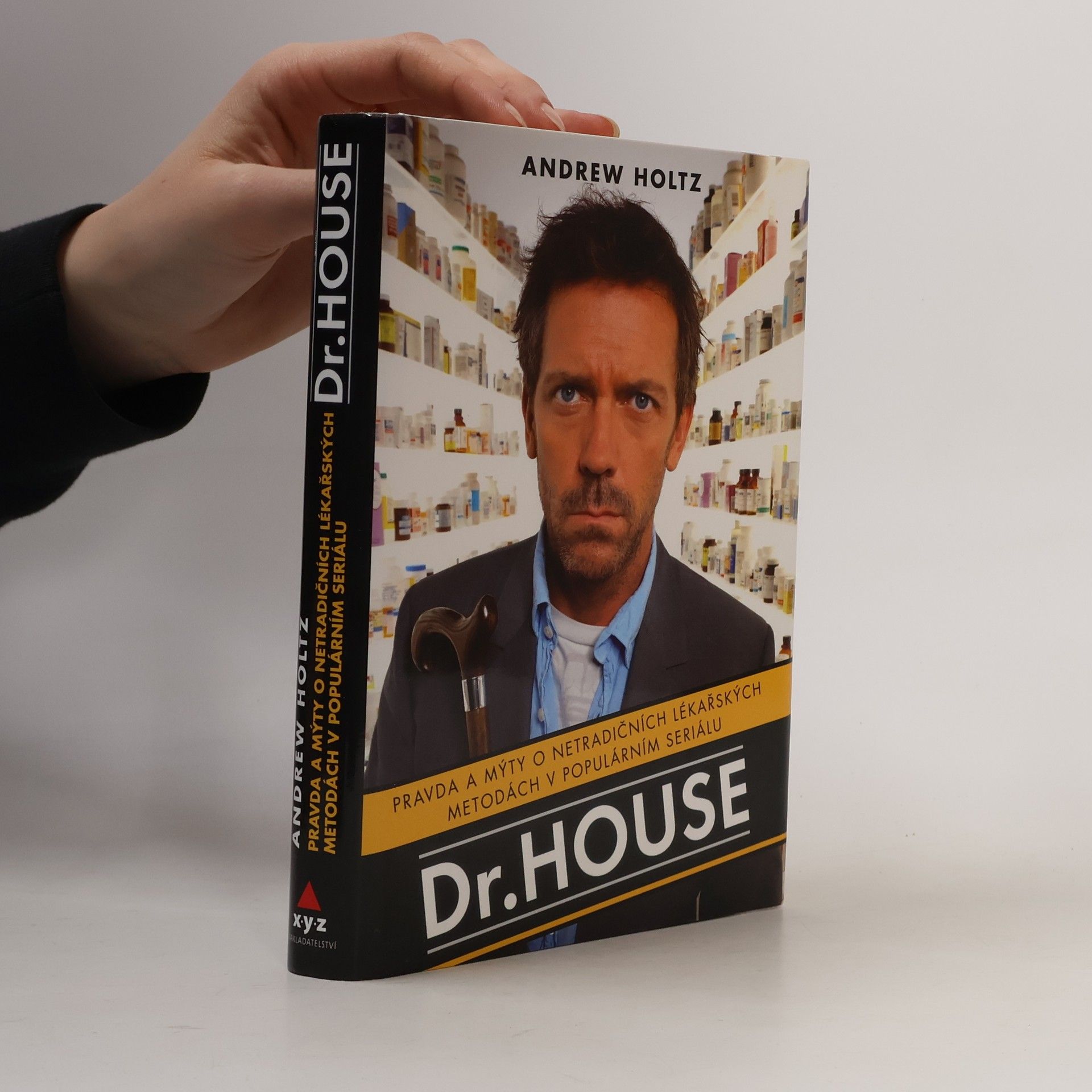 Andrew Holtz Dr. House. Pravda a mýty o netradičních lékařských metodách v populárním seriálu