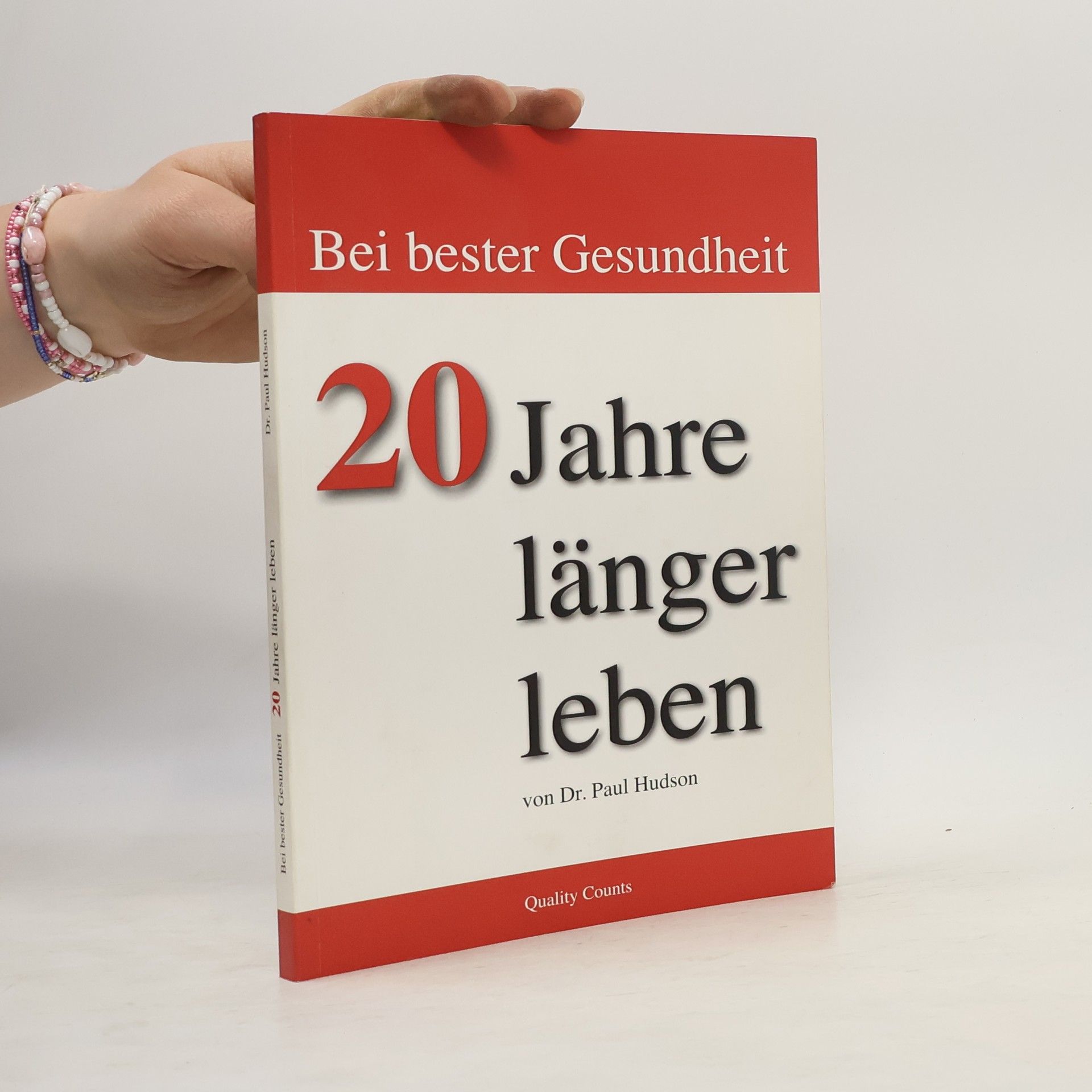 Dr. Paul Hudson Bei bester Gesundheit 20 Jahre länger leben