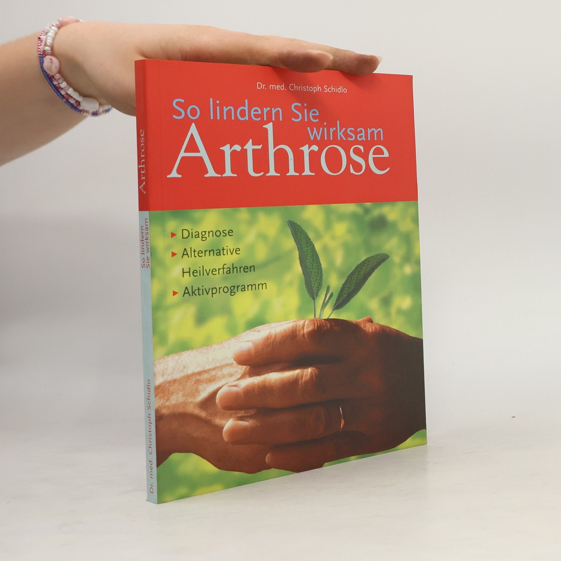 Christoph Schidlo So lindern Sie wirksam Arthrose