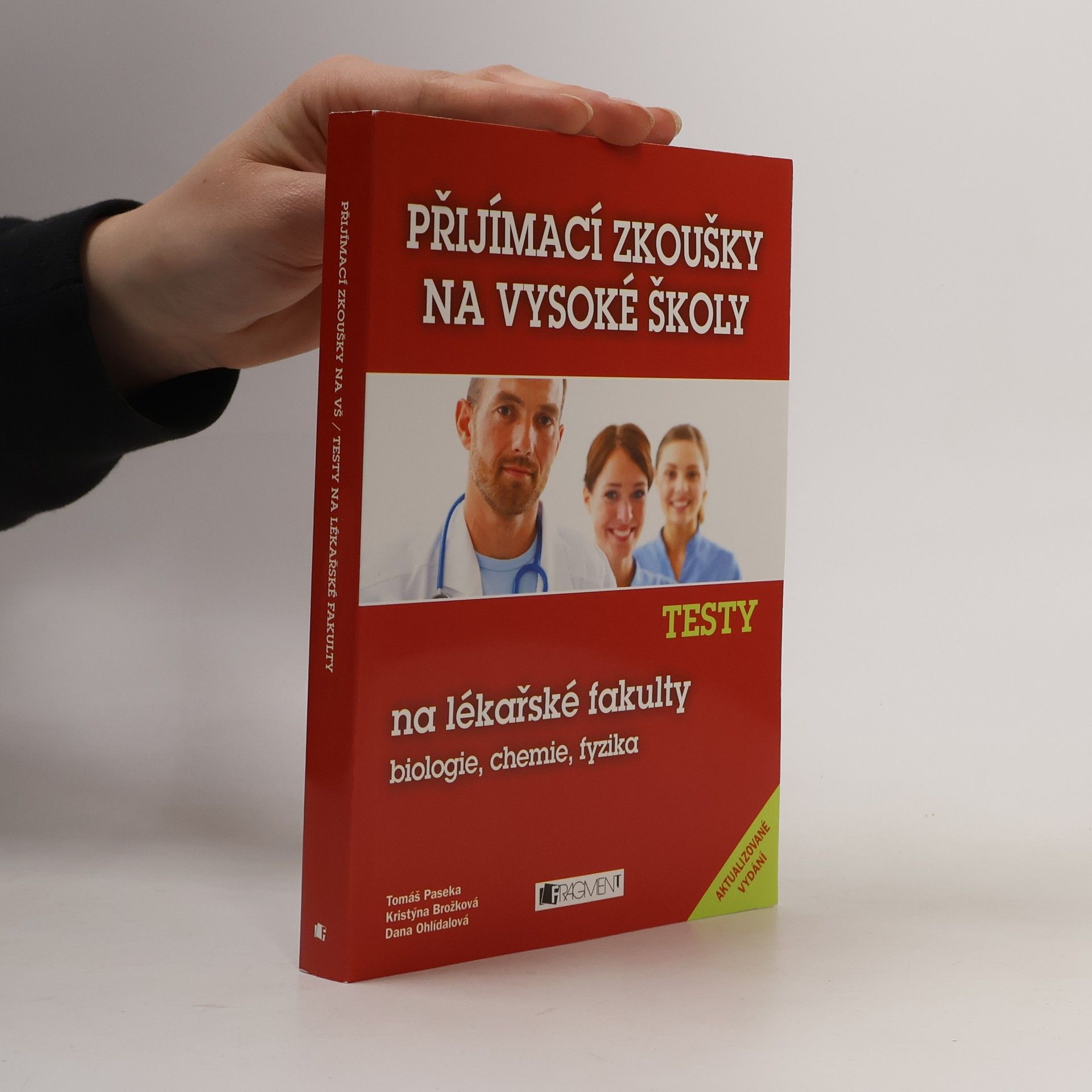 Dana Ohlídalová Testy na lékařské fakulty - biologie, chemie, fyzika