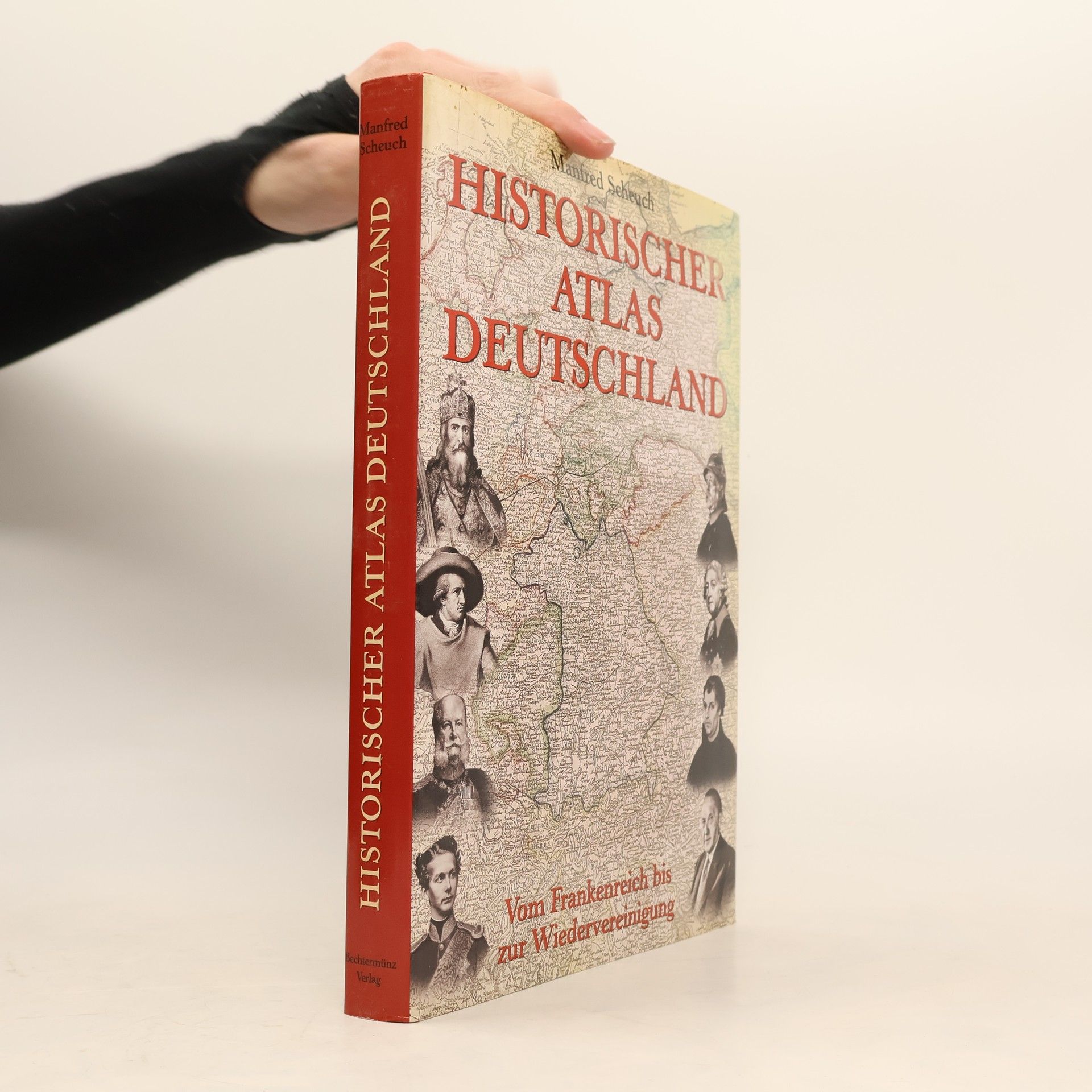 Manfred Scheuch Historischer Atlas Deutschland