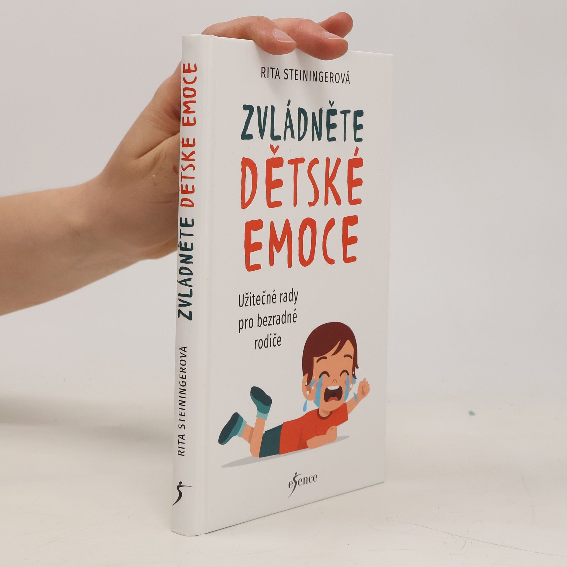 Zvládněte dětské emoce : užitečné rady pro bezradné rodiče