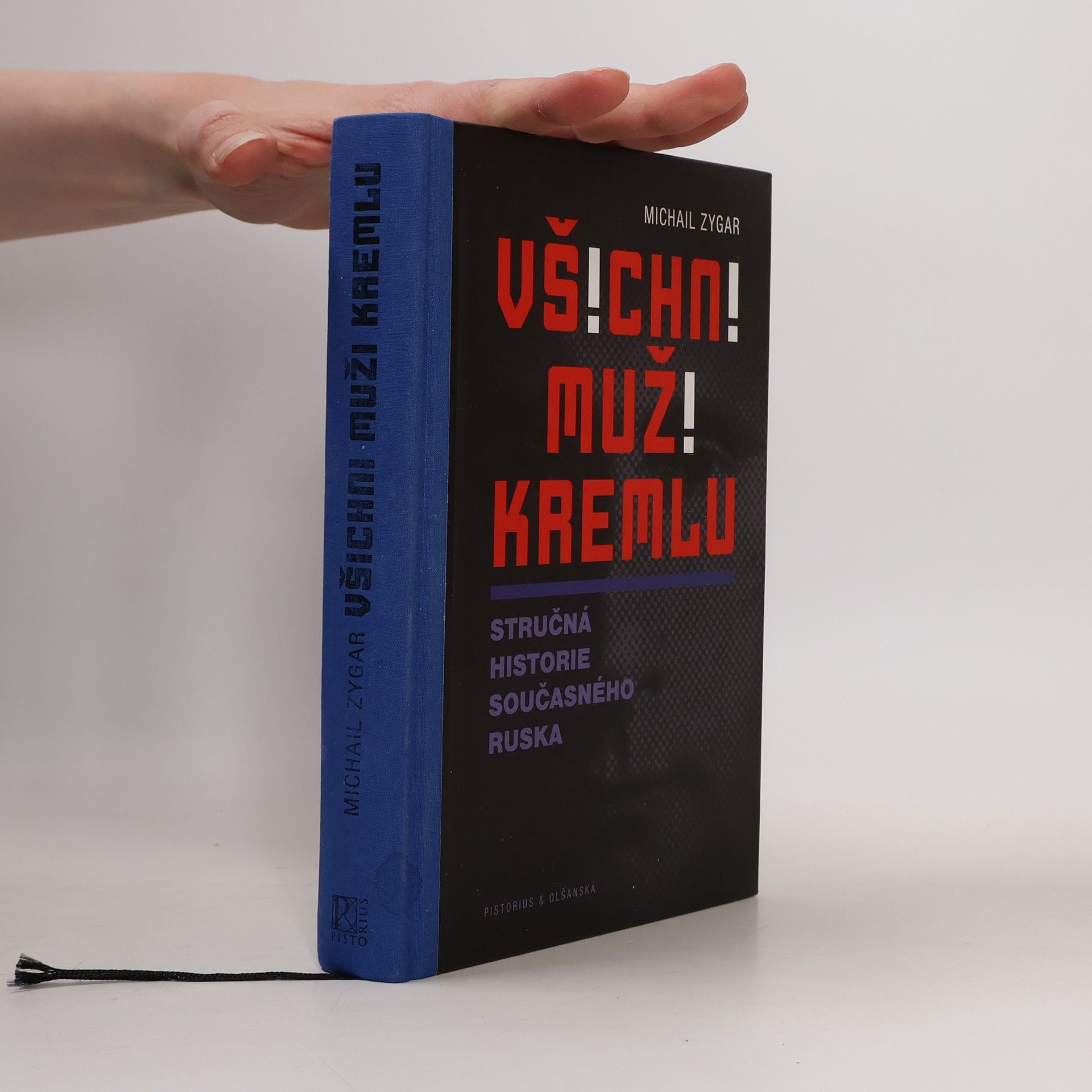 Michail Zygar Všichni muži Kremlu : stručná historie současného Ruska