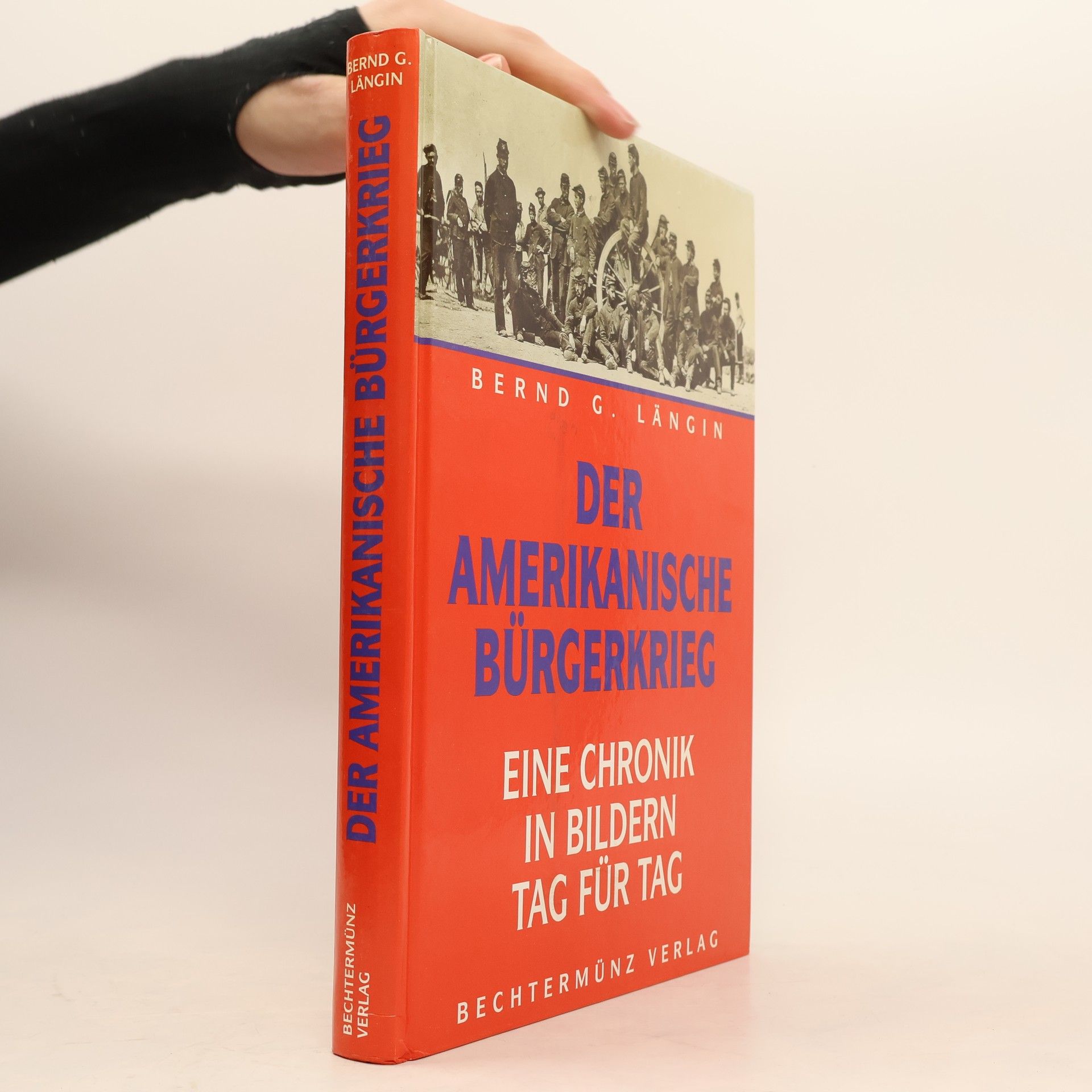 Bernd G. Längin Der Amerikanische Bürgerkrieg