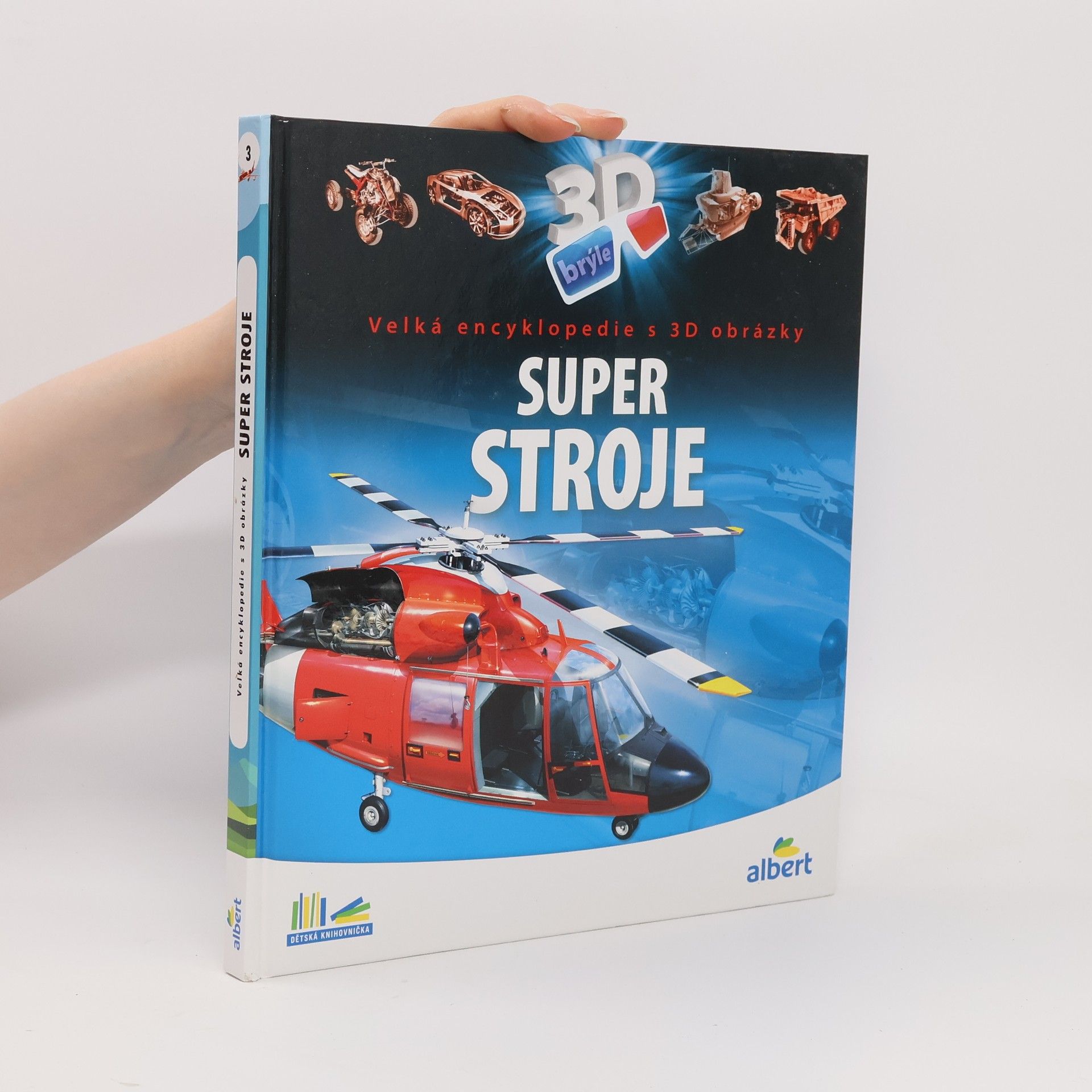 Csaba Szőke Super stroje: Velká encyklopedie s 3D obrázky