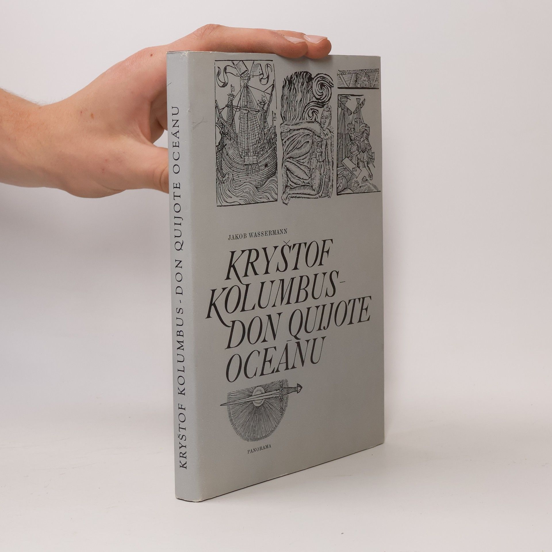 Jakob Wassermann Kryštof Kolumbus - Don Quijote oceánu