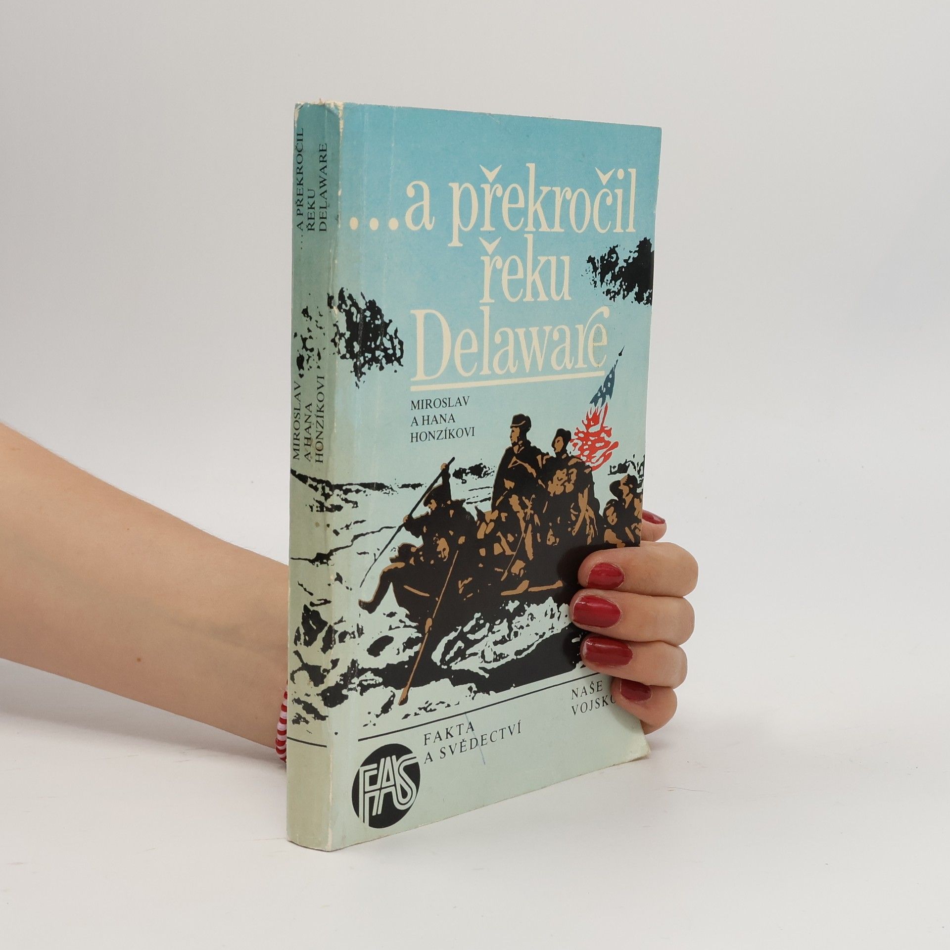 Hana Honzíková ...a překročil řeku Delaware