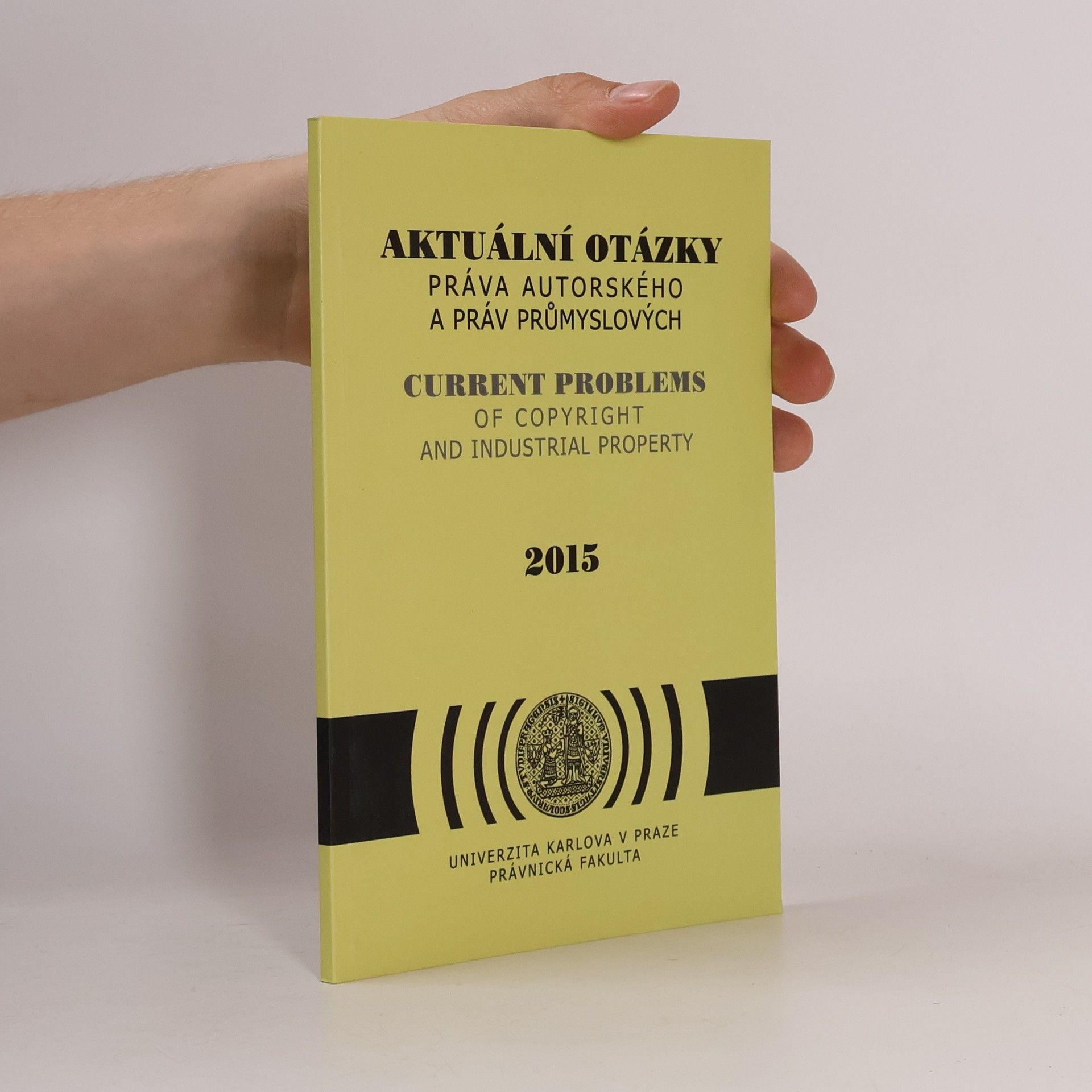 Jan Kříž Aktuální otázky práva autorského a práv průmyslových 2015
