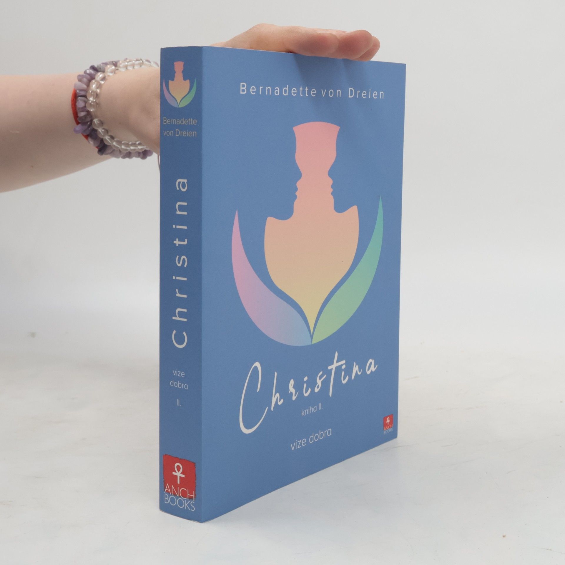 Bernadette von Dreien Christina, kniha II: Vize dobra
