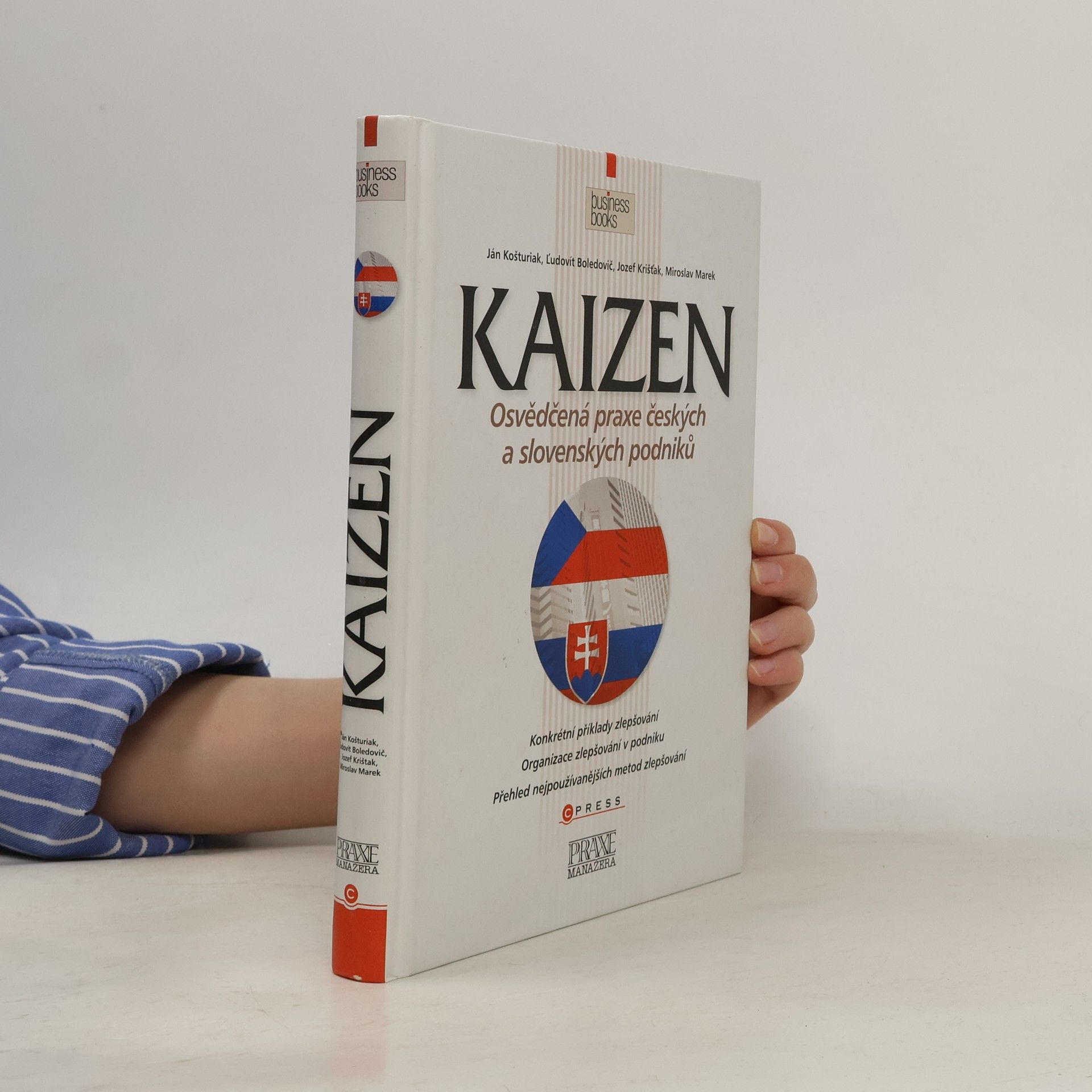 Ján Košturiak Kaizen: Osvědčená praxe českých a slovenských podniků