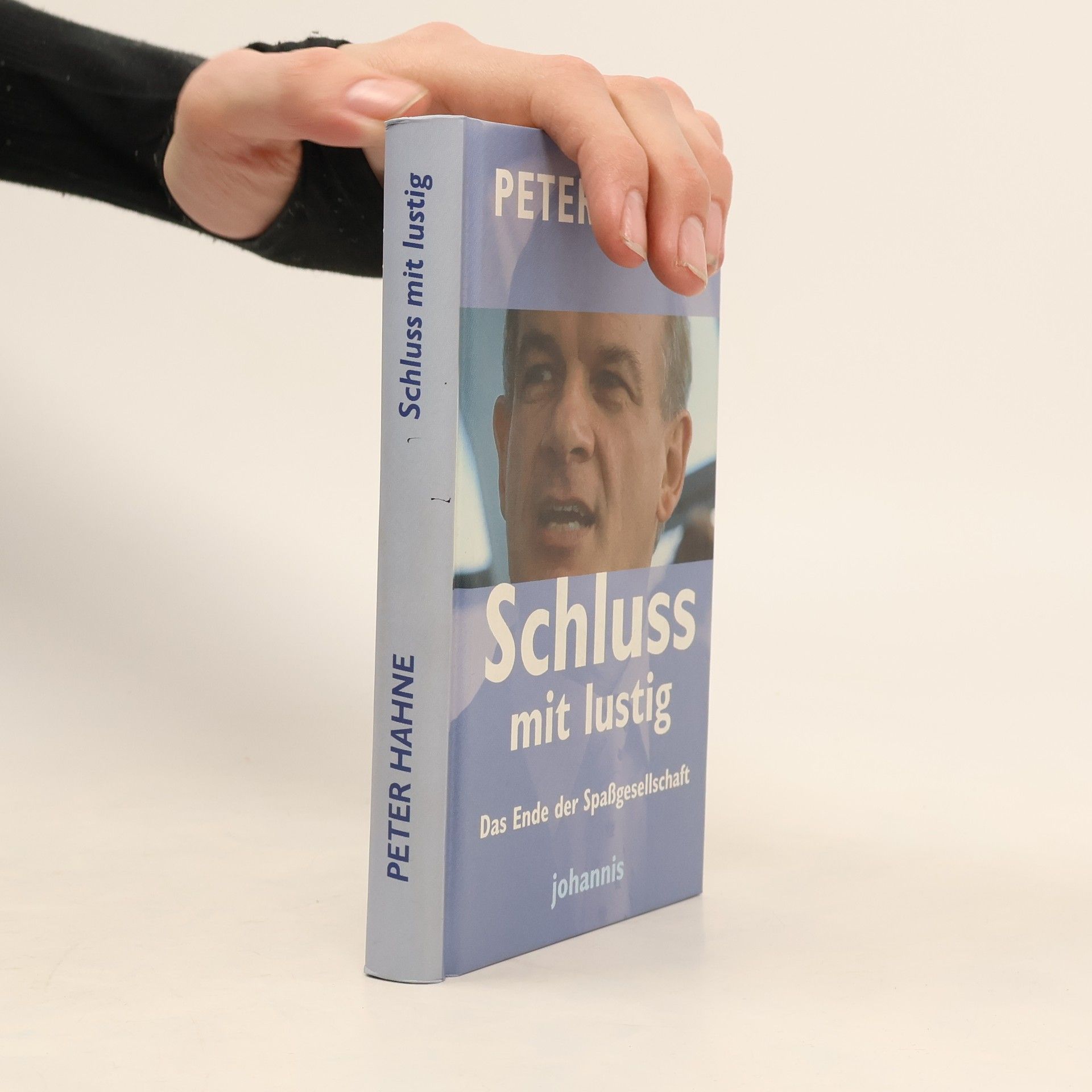 Peter Hahne Schluss mit lustig: Das Ende der Spassgesellschaft