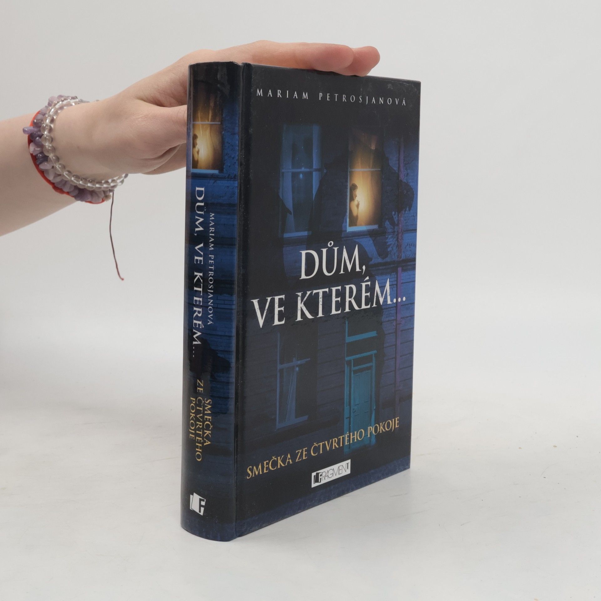 Mariam Petrosjanová Smečka ze čtvrtého pokoje (1. díl série Dům ve kterém...)