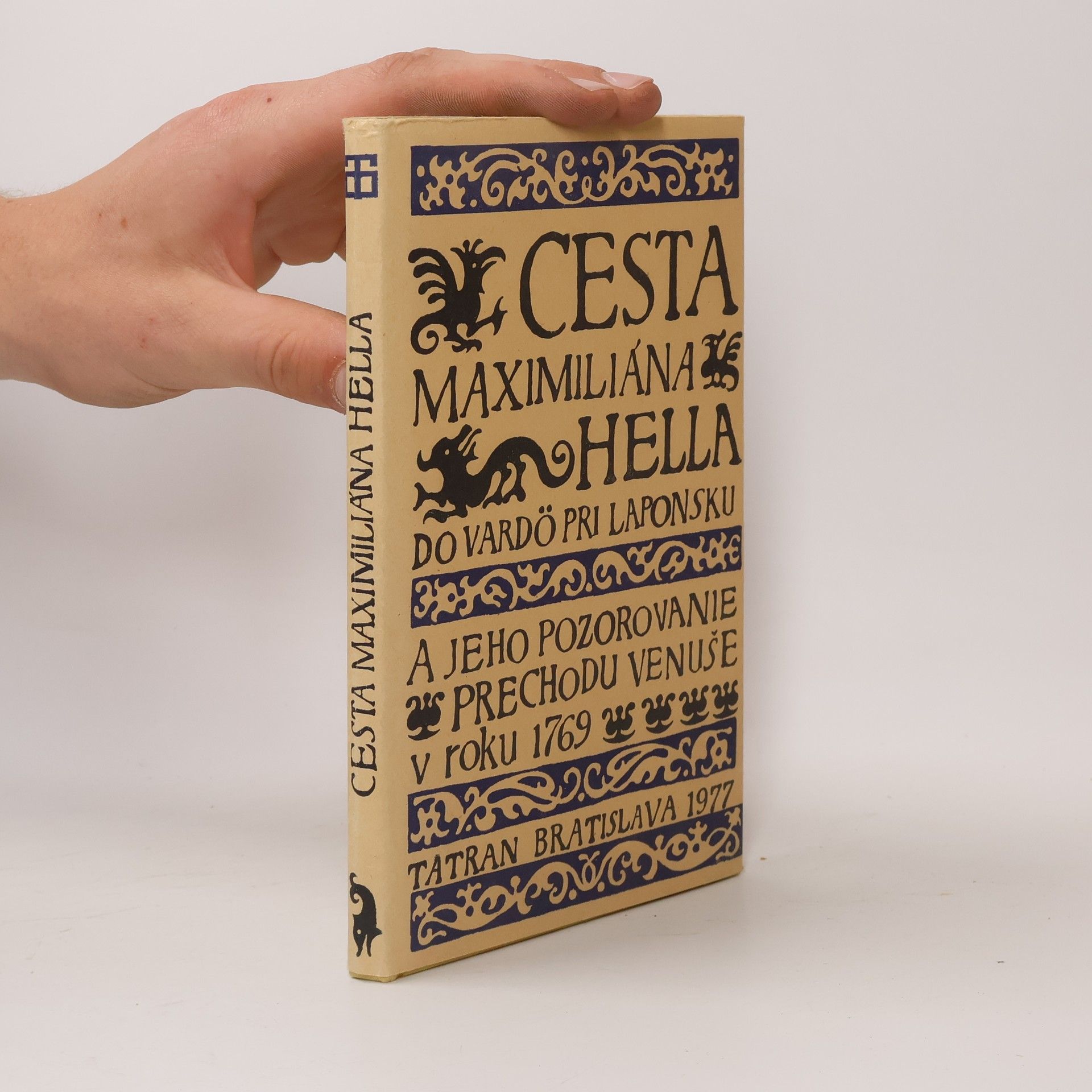 Maximilián Hell Cesta Maximiliána Hella do Vardö pri Laponsku a jeho pozorovanie prechodu Venuše v roku 1769