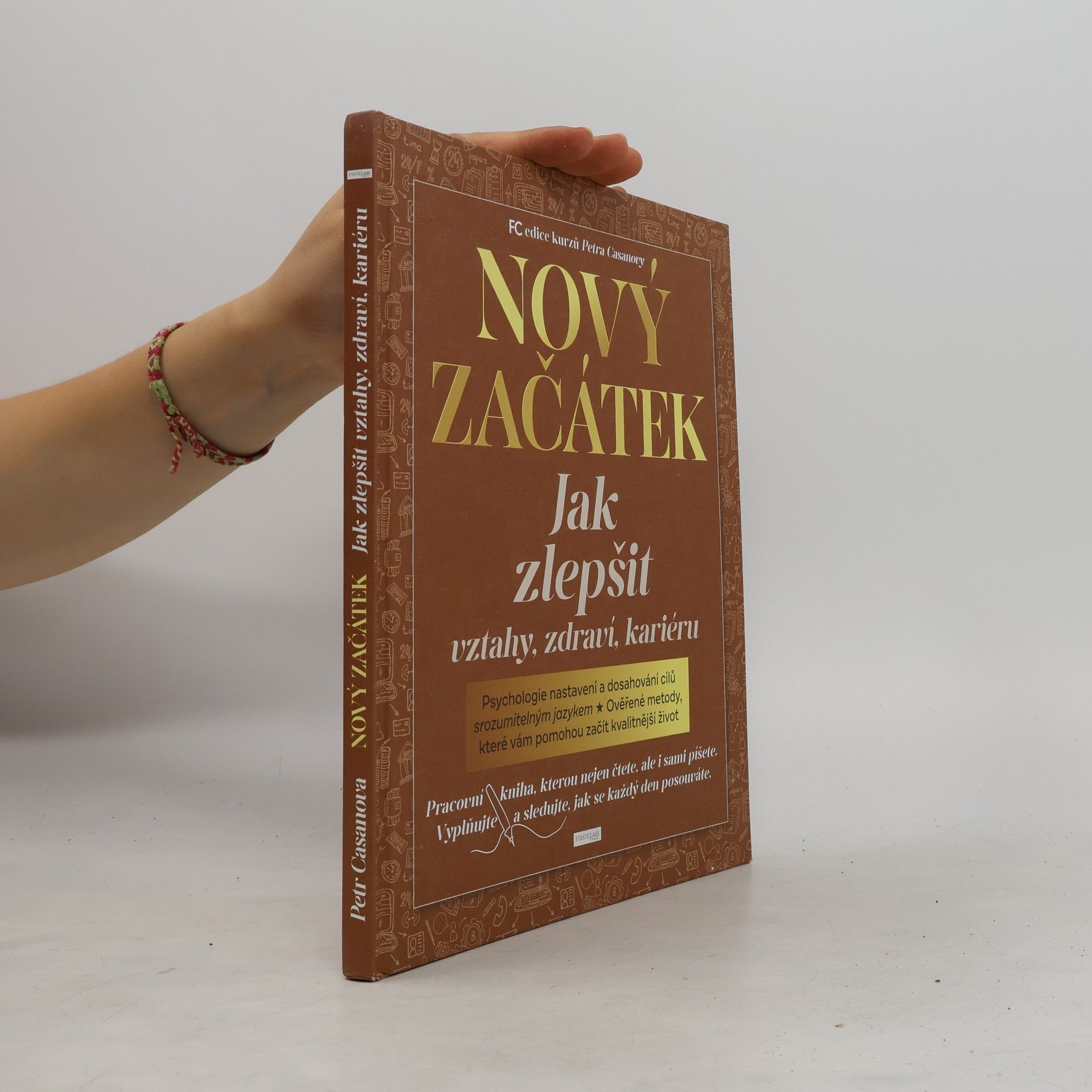 Petr Casanova Nový začátek : jak zlepšit vztahy, zdraví, kariéru