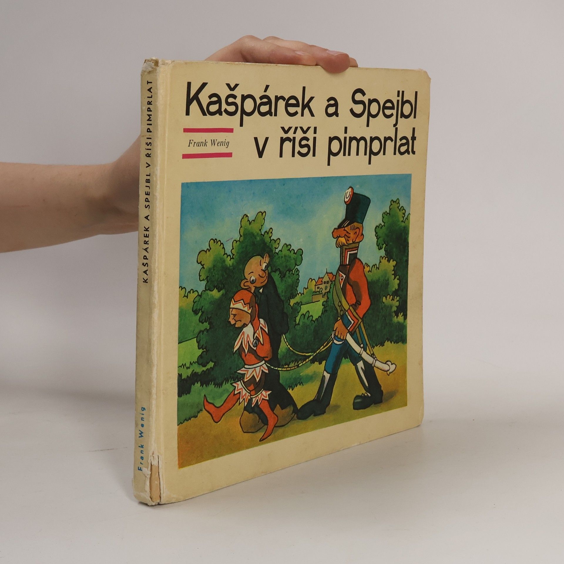 Frank Wenig Kašpárek a Spejbl v říši pimprlat