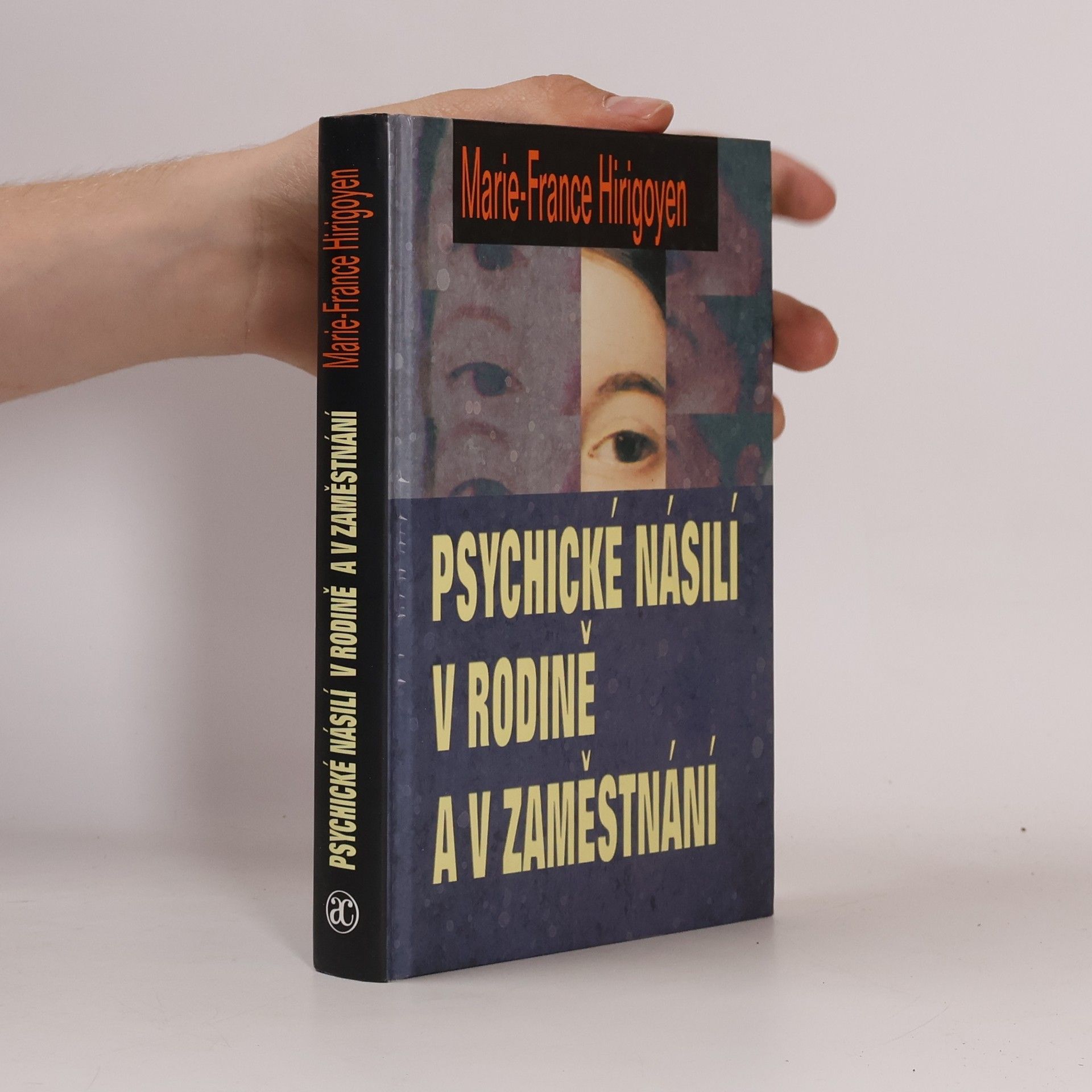 Marie France Hirigoyen Psychické násilí v rodině a v zaměstnání