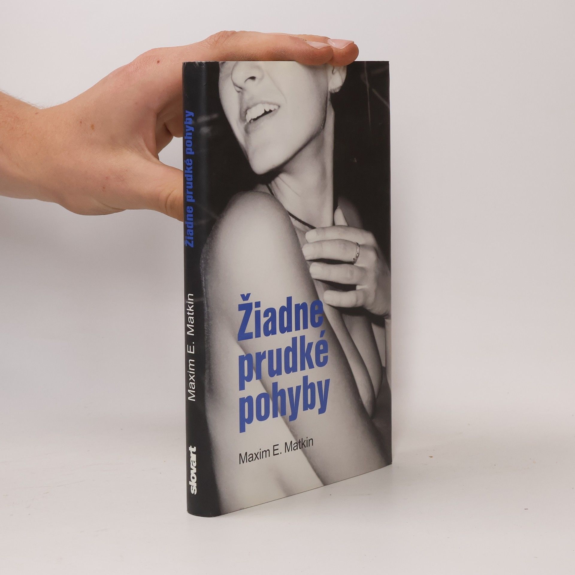 Maxim E. Matkin Žiadne prudké pohyby
