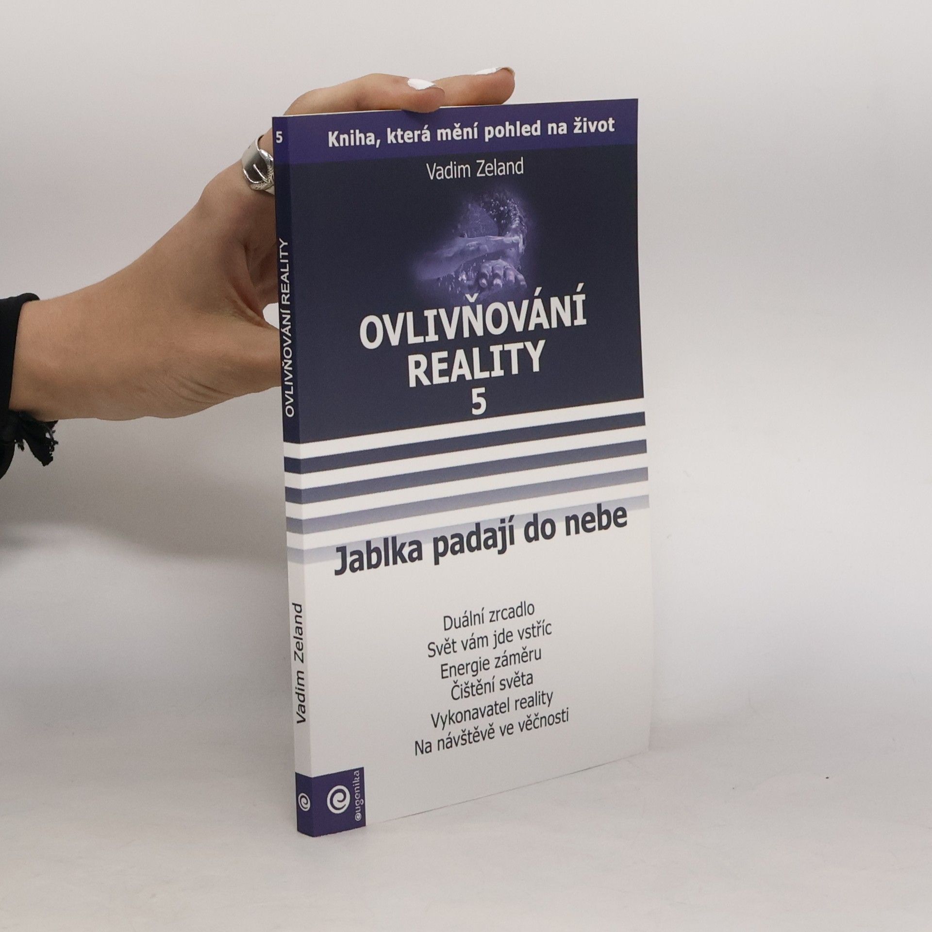 Vadim Zeeland Ovlivňování reality 5. Jablka padají do nebe