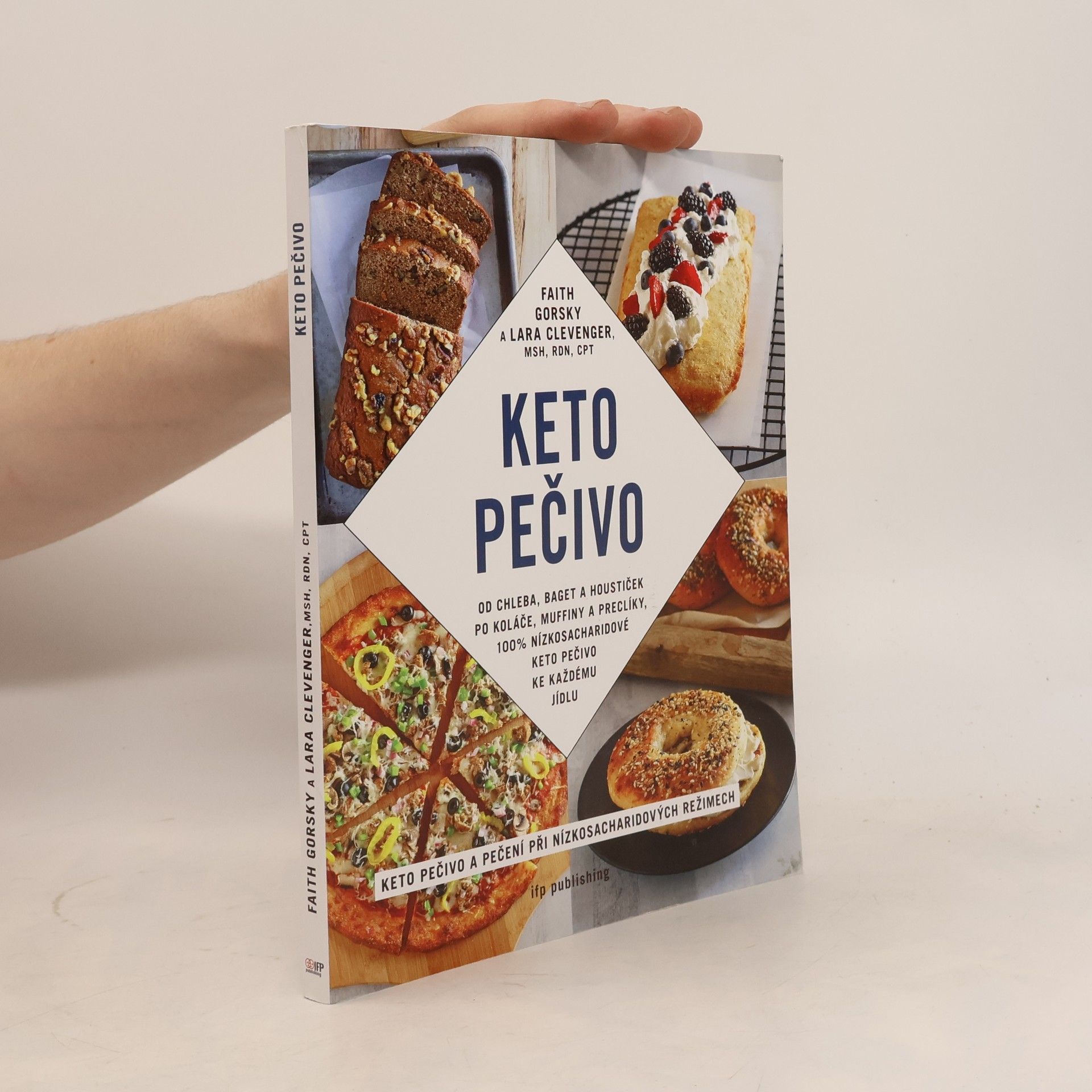 Lara Clevenger Keto pečivo : od baget a houstiček po koláče a muffiny, 100% nízkosacharidové, keto pečivo ke každému jídlu
