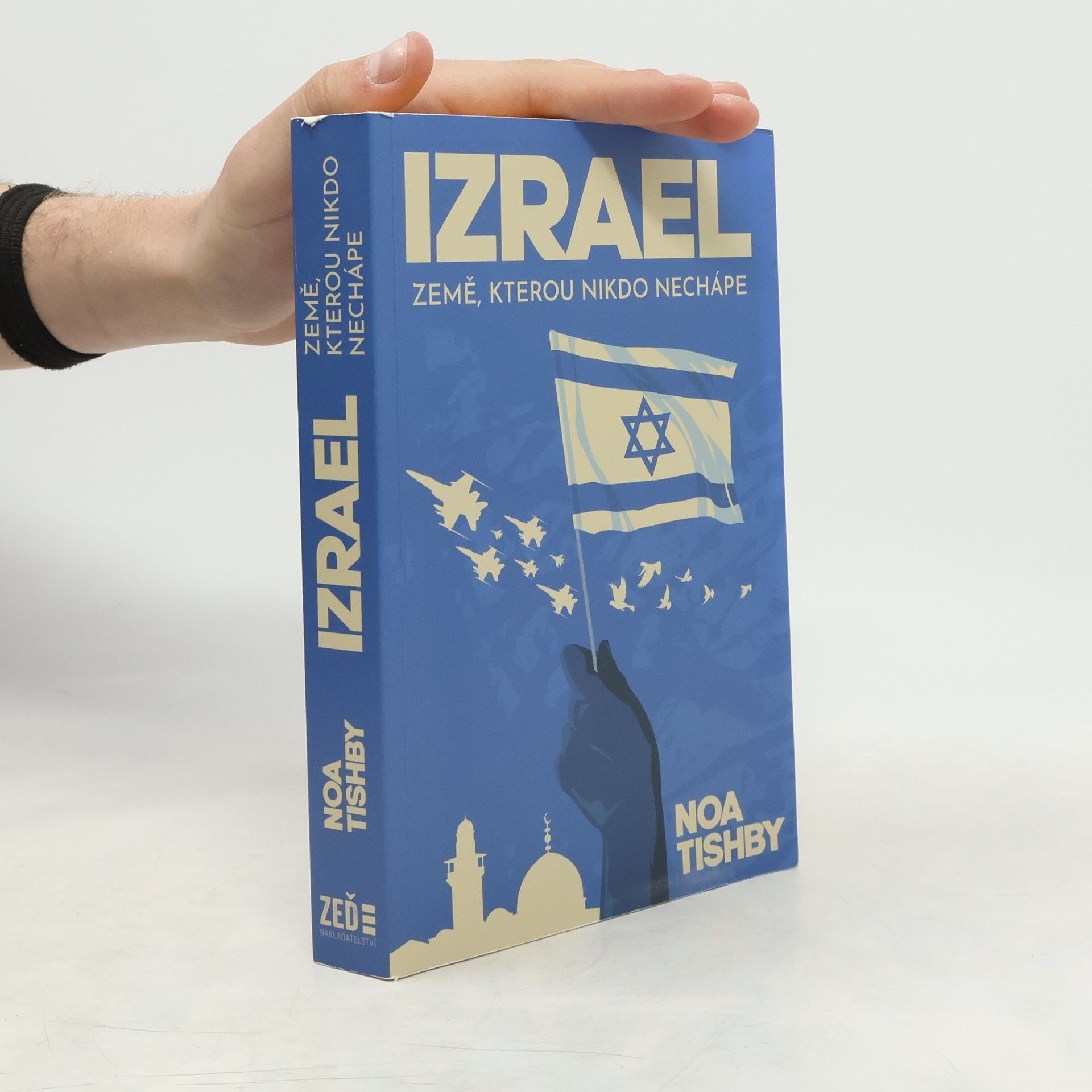 Noa Tishby Izrael : země, kterou nikdo nechápe
