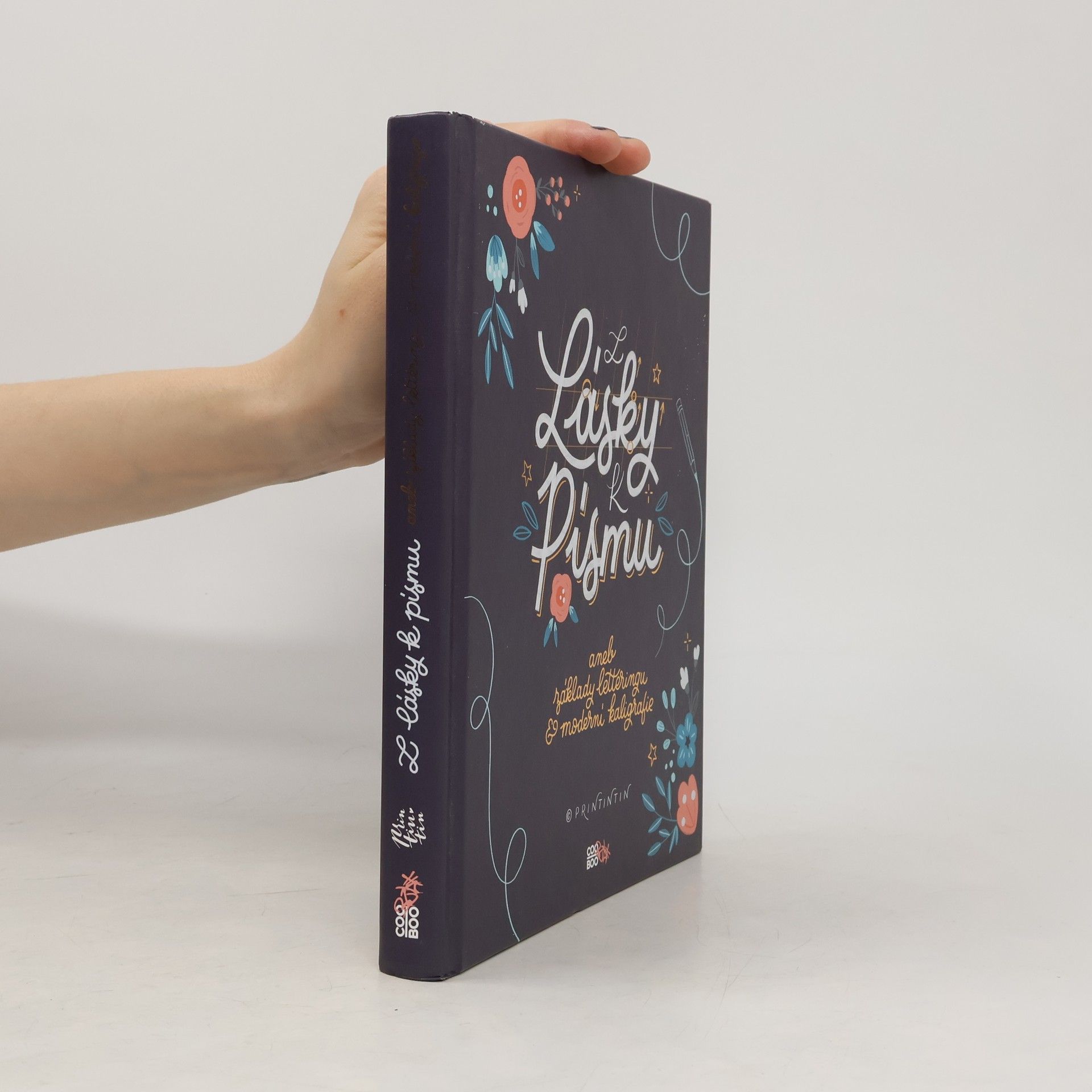 Anna Hábová Z lásky k písmu, aneb, Základy letteringu & moderní kaligrafie