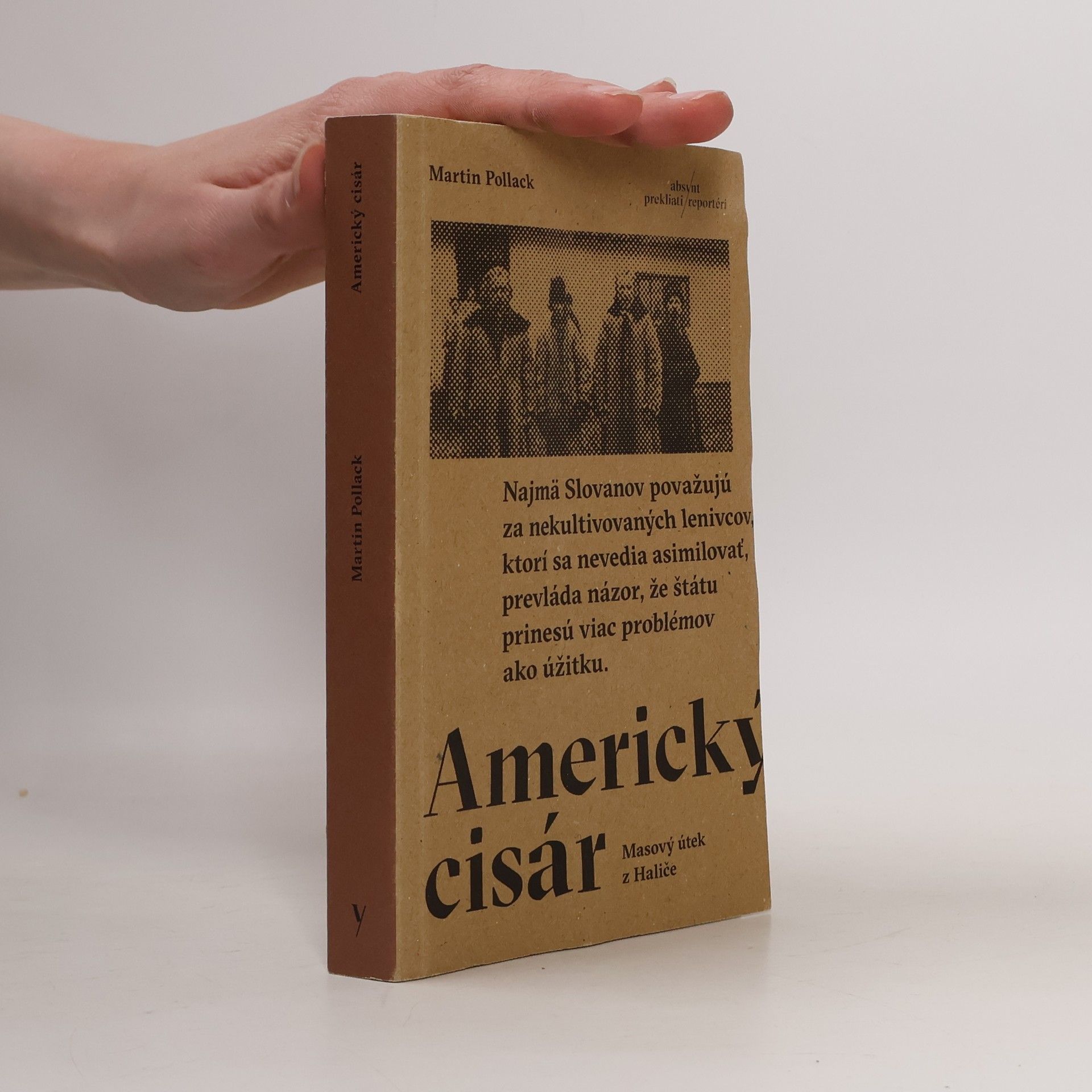 Martin Pollack Americký cisár. Masový útek z Haliče