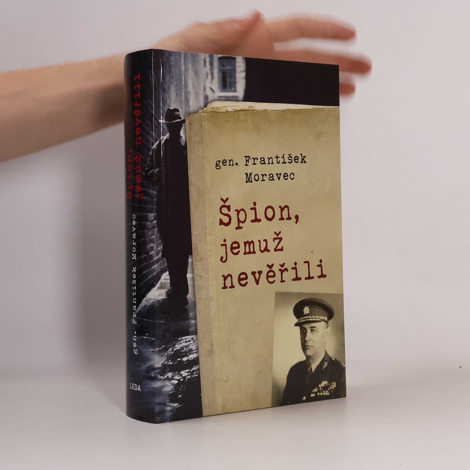 František Moravec Špion, jemuž nevěřili