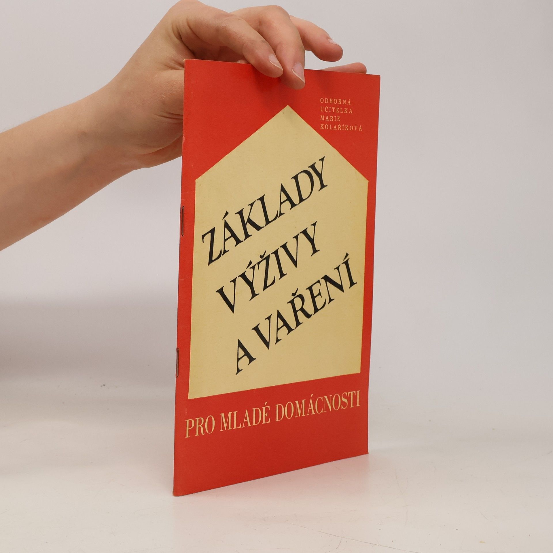 Marie Kolaříková Základy výživy a vaření pro mladé domácnosti